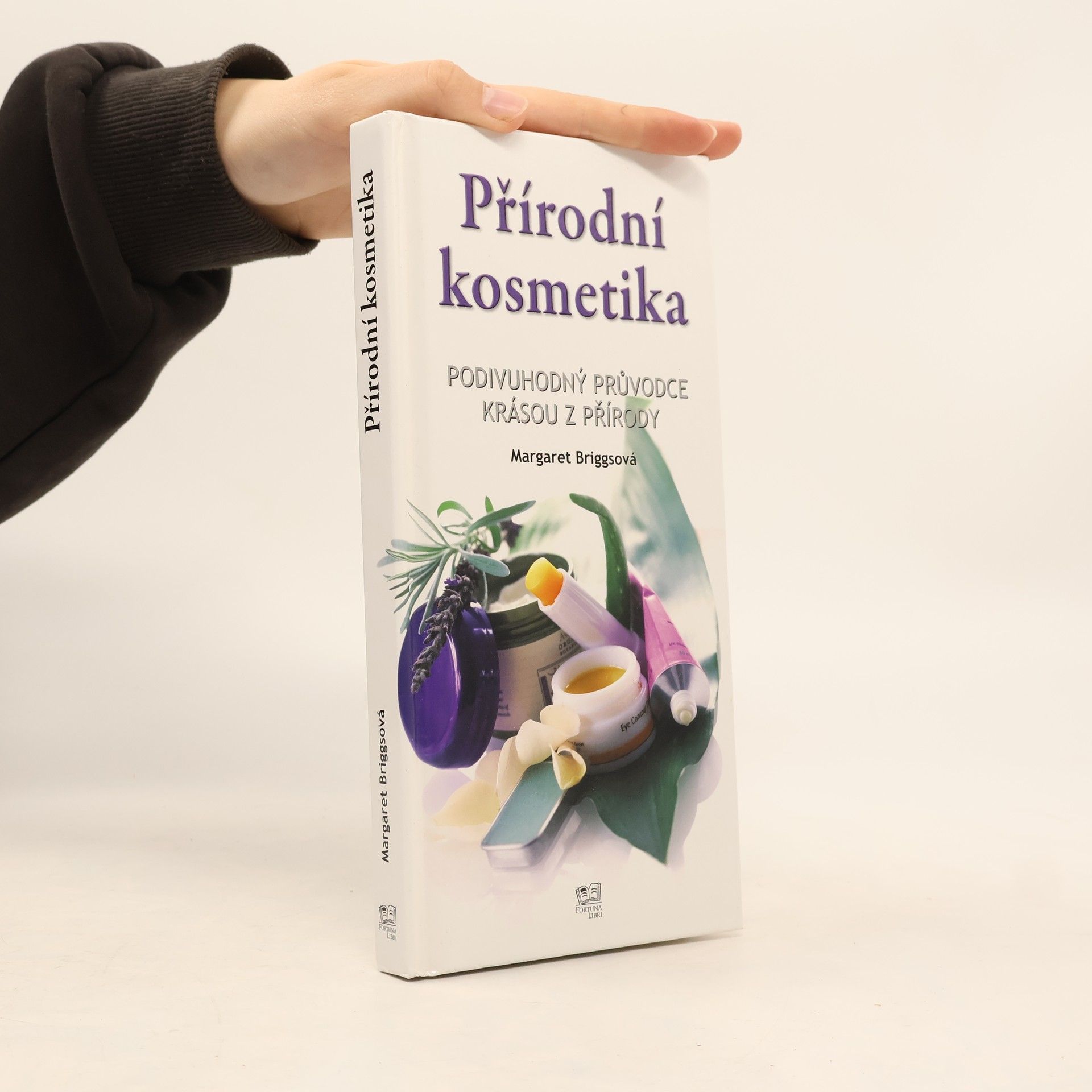 Margaret Briggs Přírodní kosmetika: Podivuhodný průvodce krásou z přírody