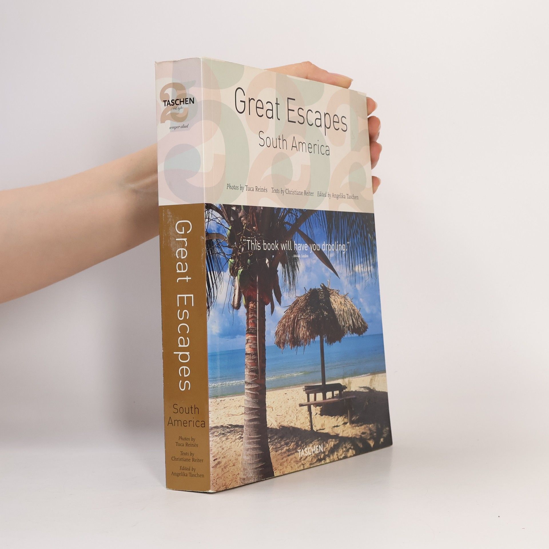 Tuca Reinés Great Escapes: South America