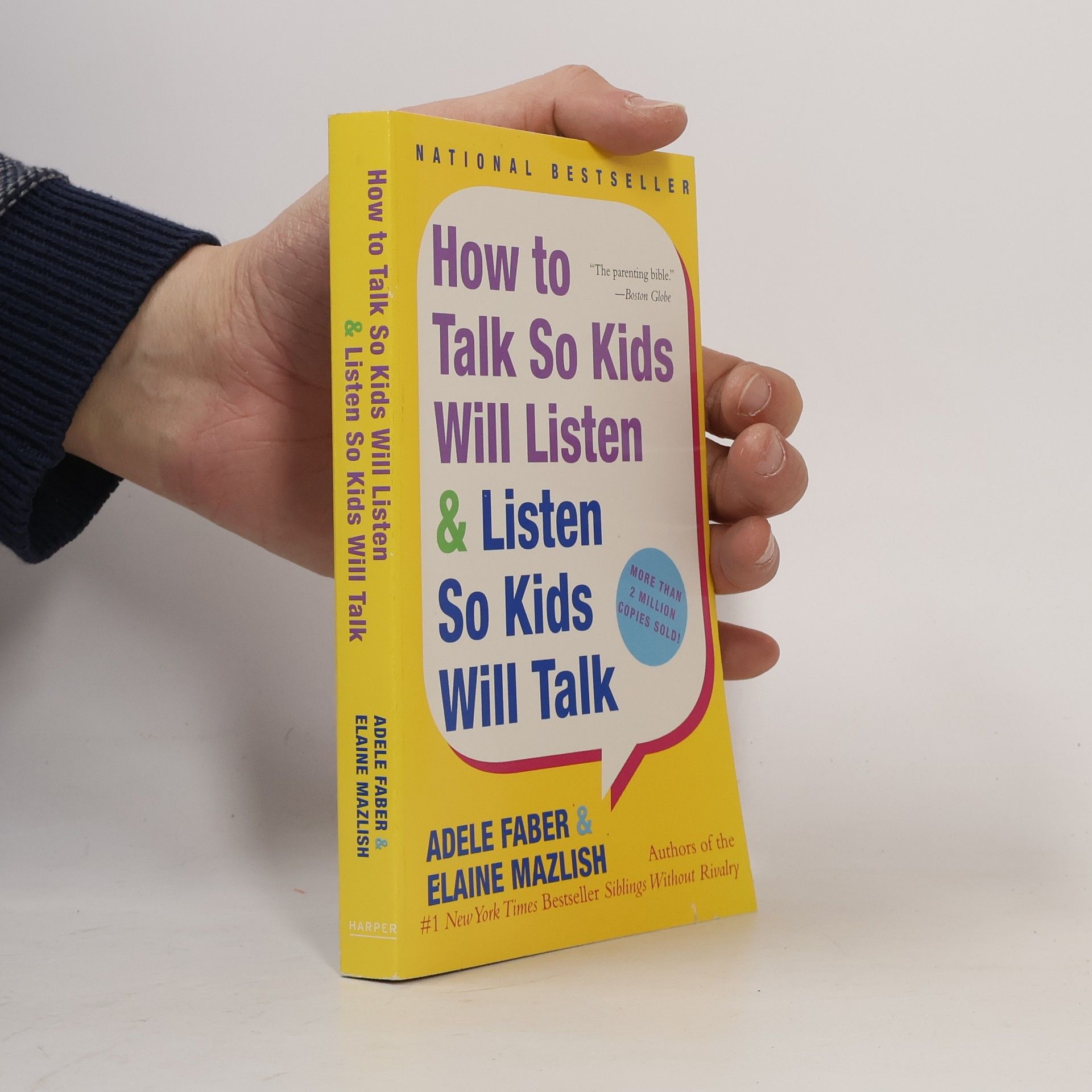 Adele Faber How to Talk So Kids Will Listen & Listen So Kids Will Talk