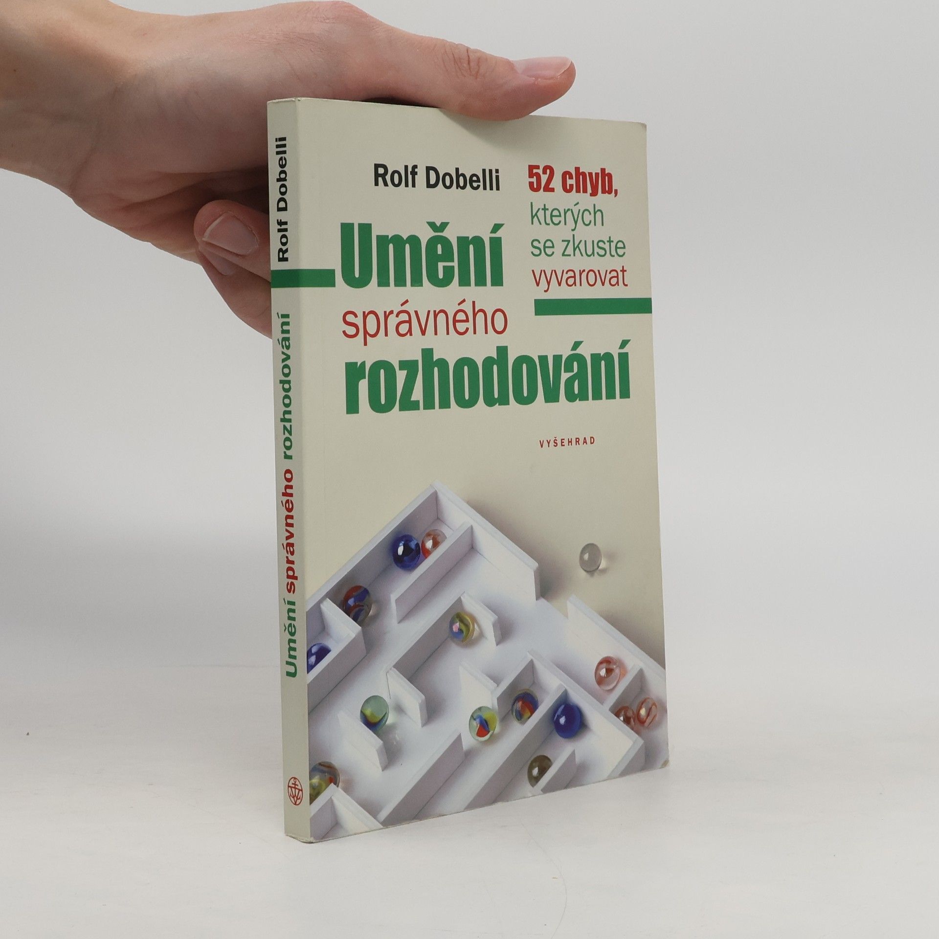Rolf Dobelli Umění správného rozhodování