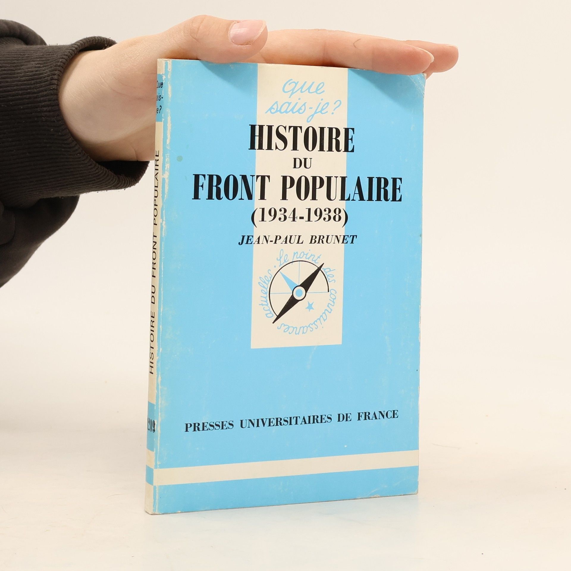 Jean-Paul Brunet Que sais-je? - 209: Histoire du Front Populaire (1934-1938)
