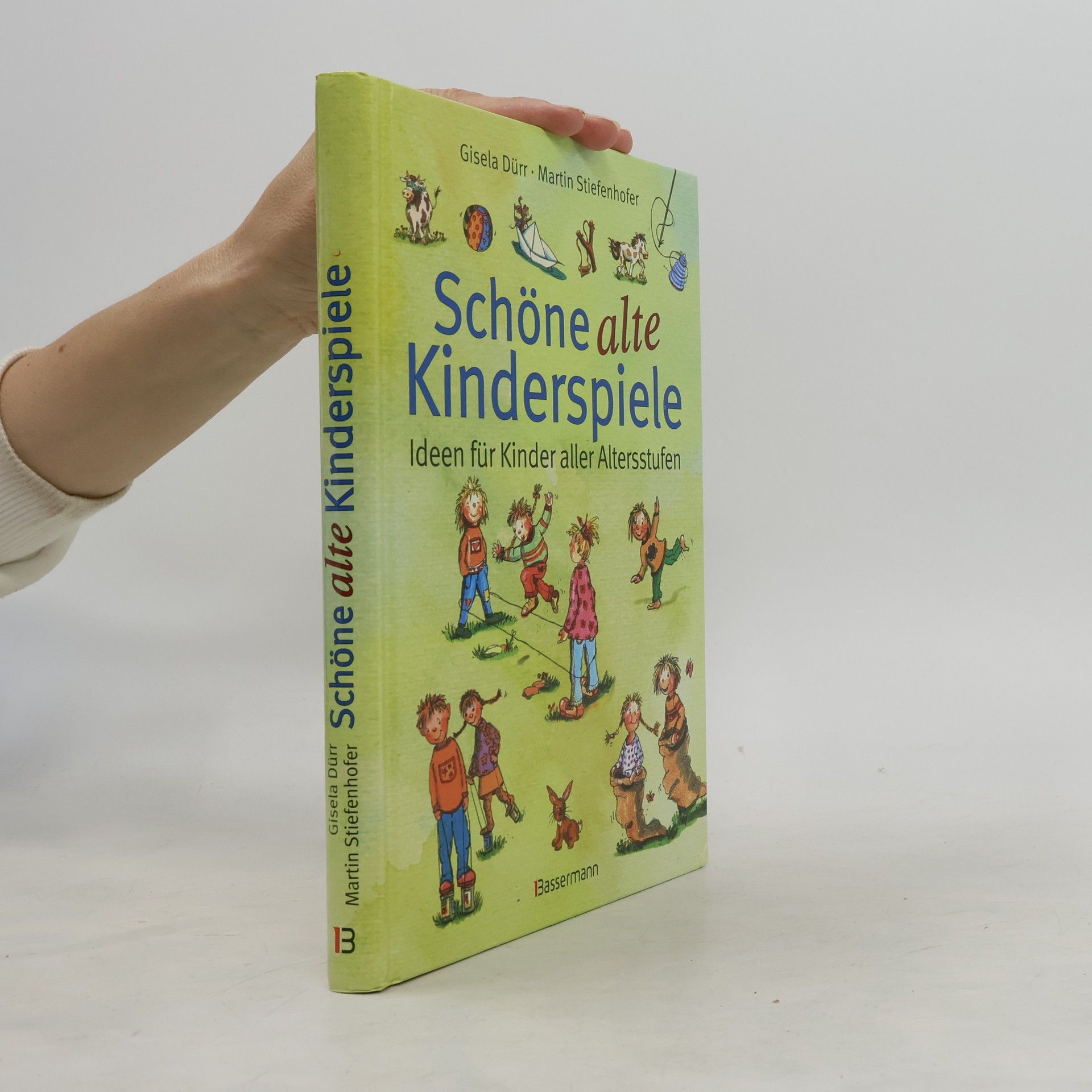 Gisela Dür Schöne alte Kinderspiele