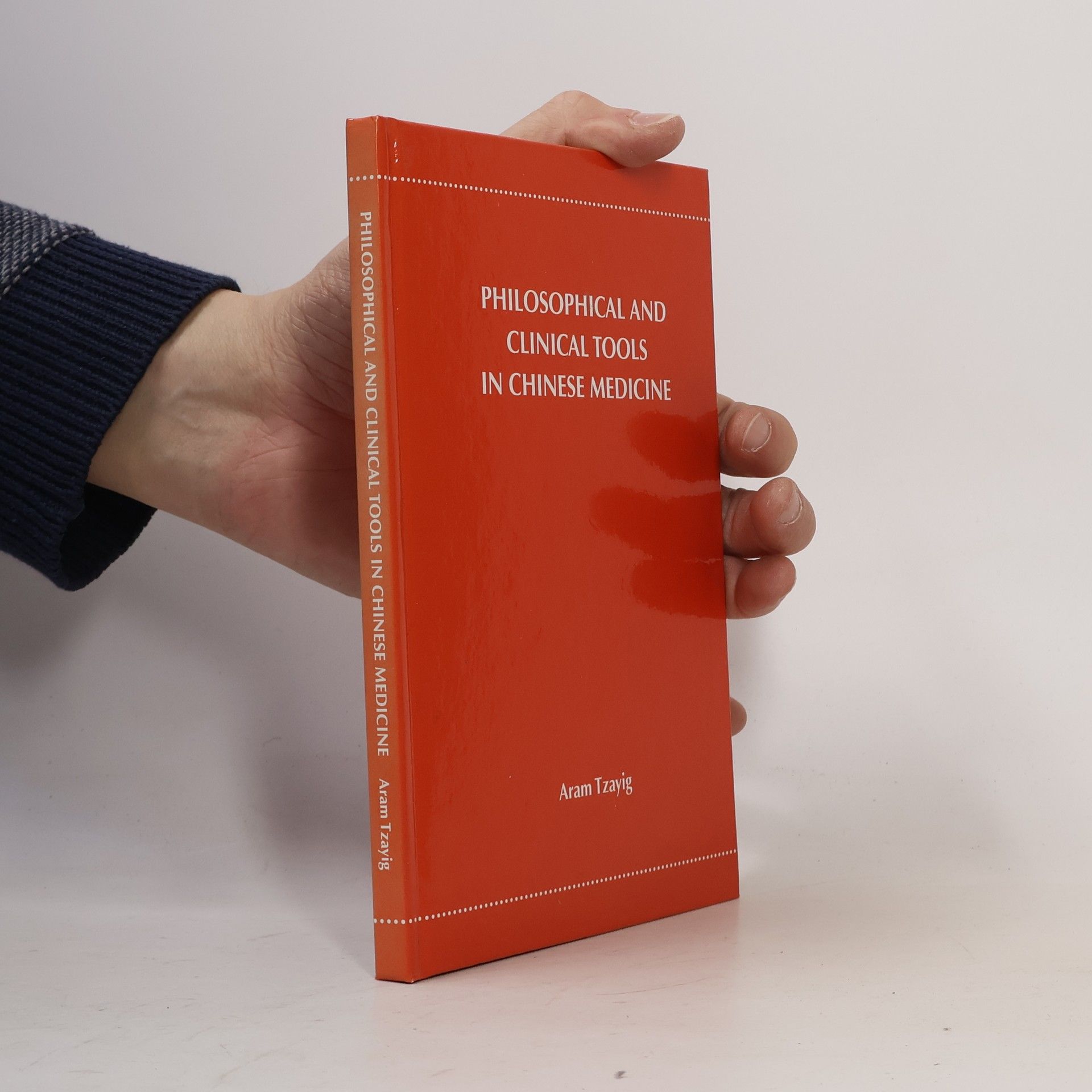 Aram Tzayig Philosophical and Clinical Tools in Chinese Medicine