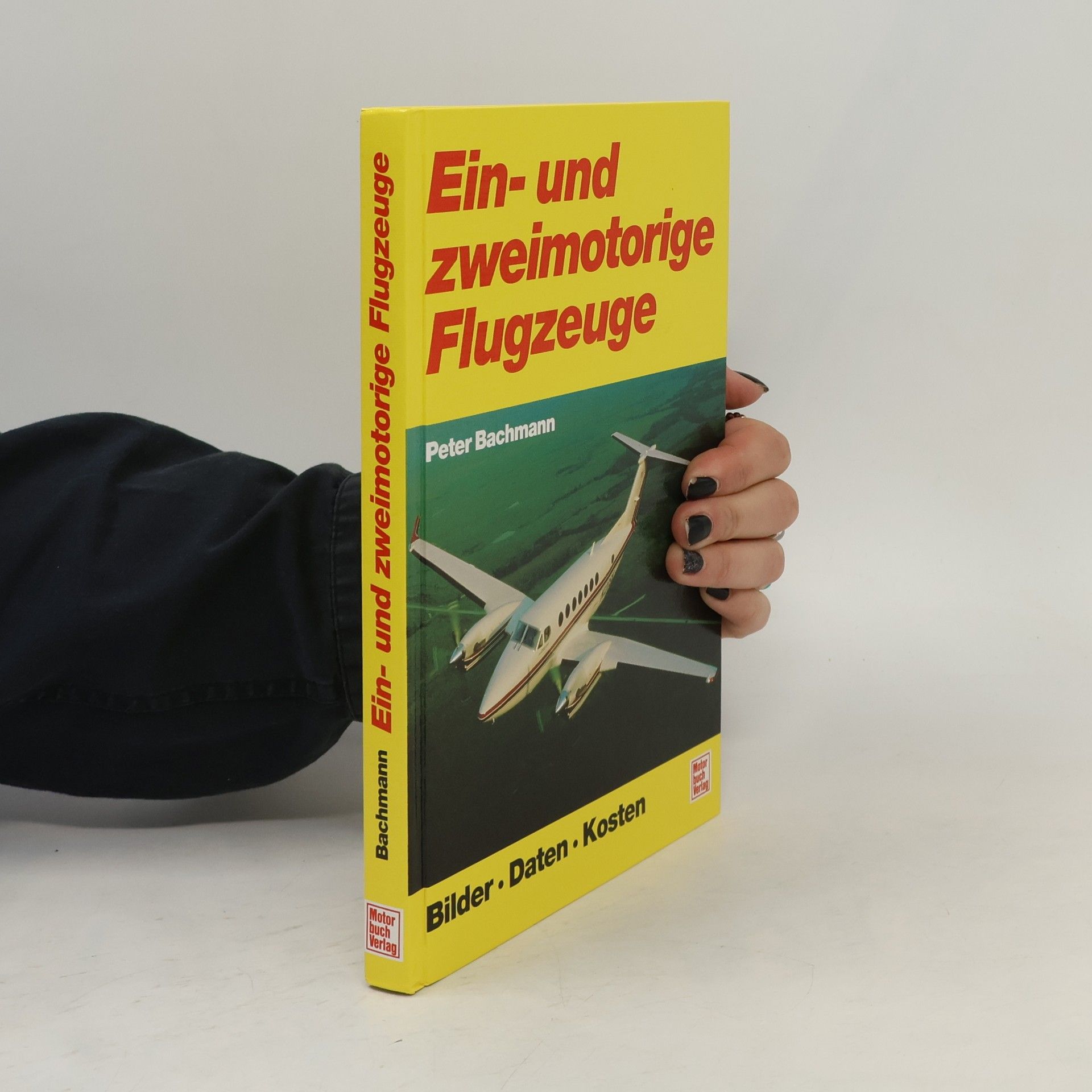 Peter Bachmann Ein- und zweimotorige Flugzeuge