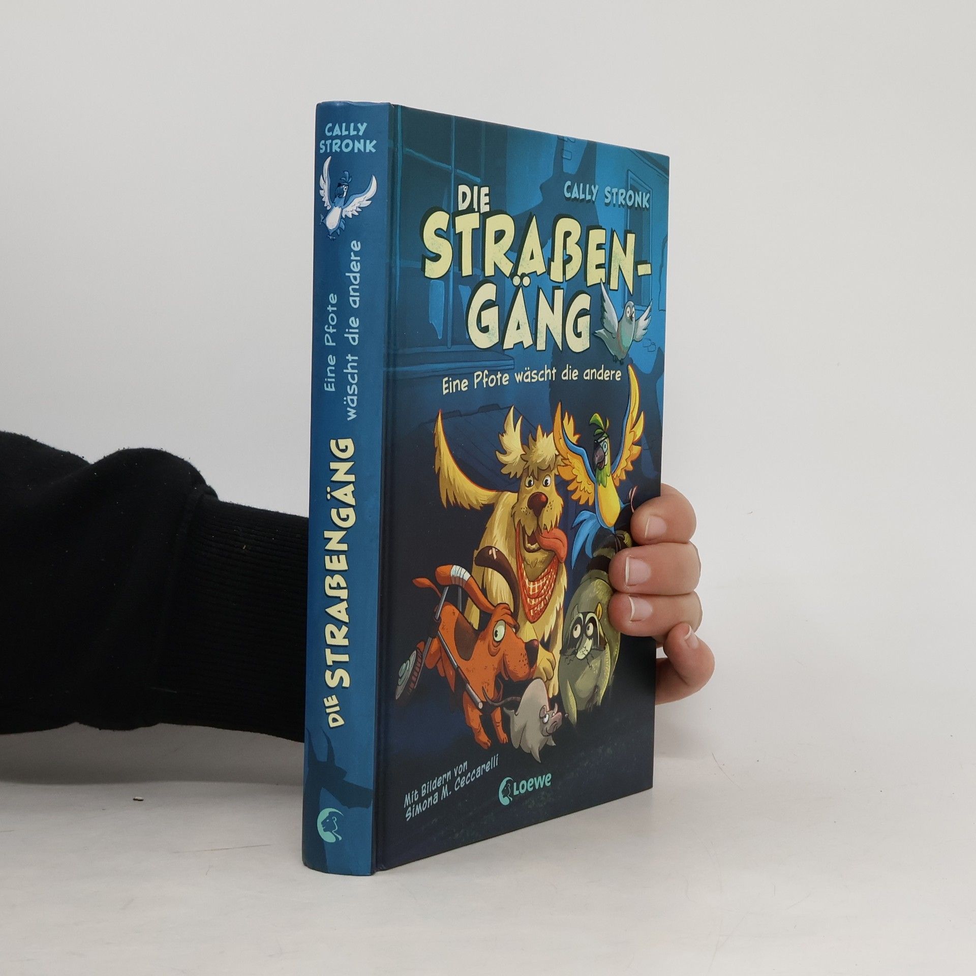 Cally Stronk Die Straßengäng (Band 1) - Eine Pfote wäscht die andere