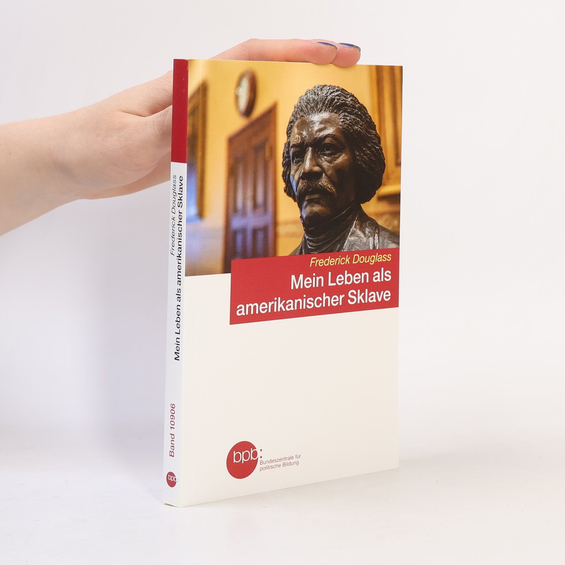 Frederick Douglass Mein Leben als amerikanischer Sklave