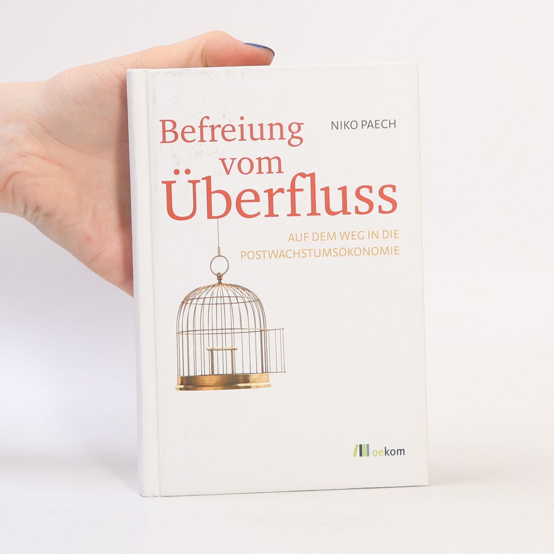 Niko Paech Befreiung vom Überfluss