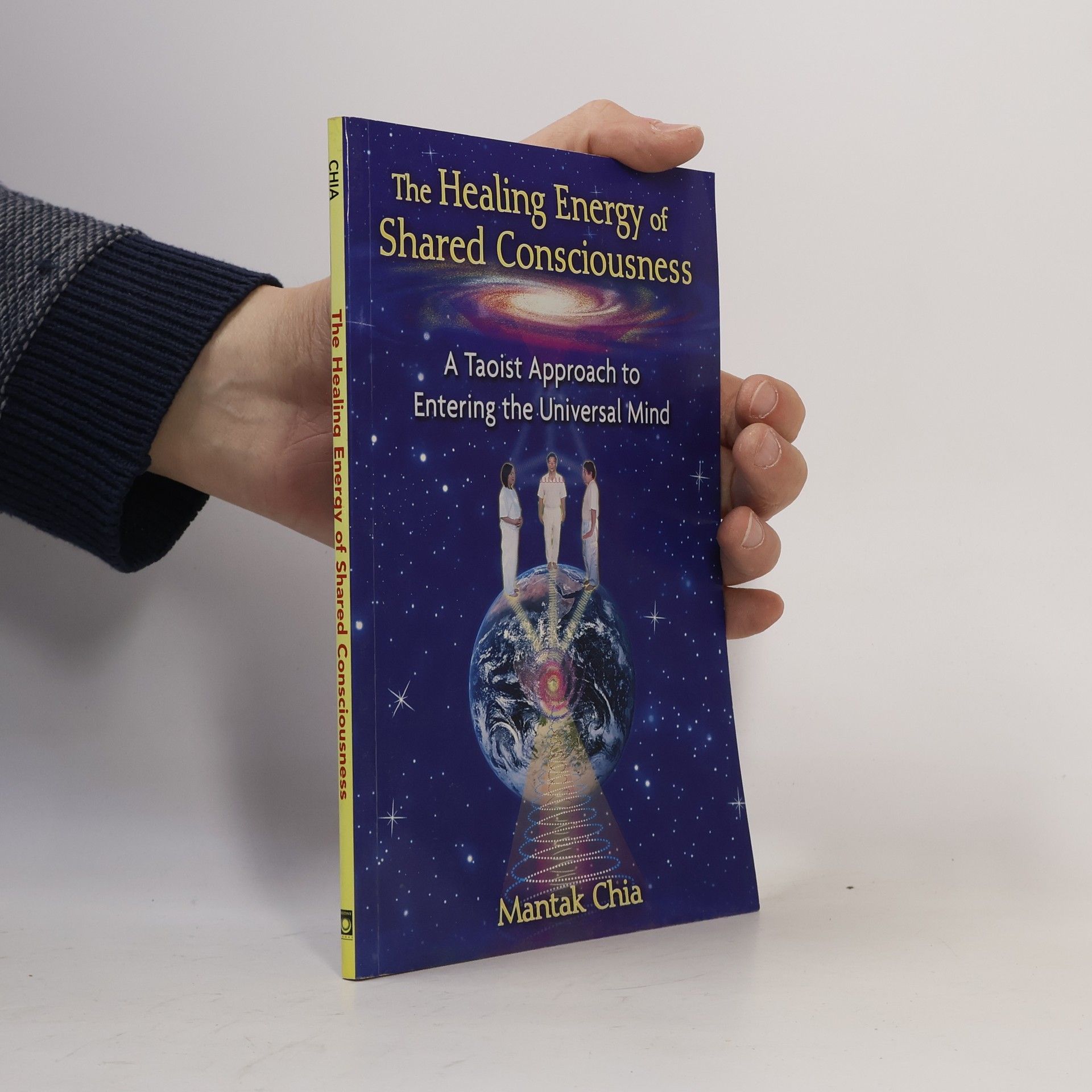 The Healing Energy of Shared Consciousness: A Taoist Approach to Entering the Universal Mind