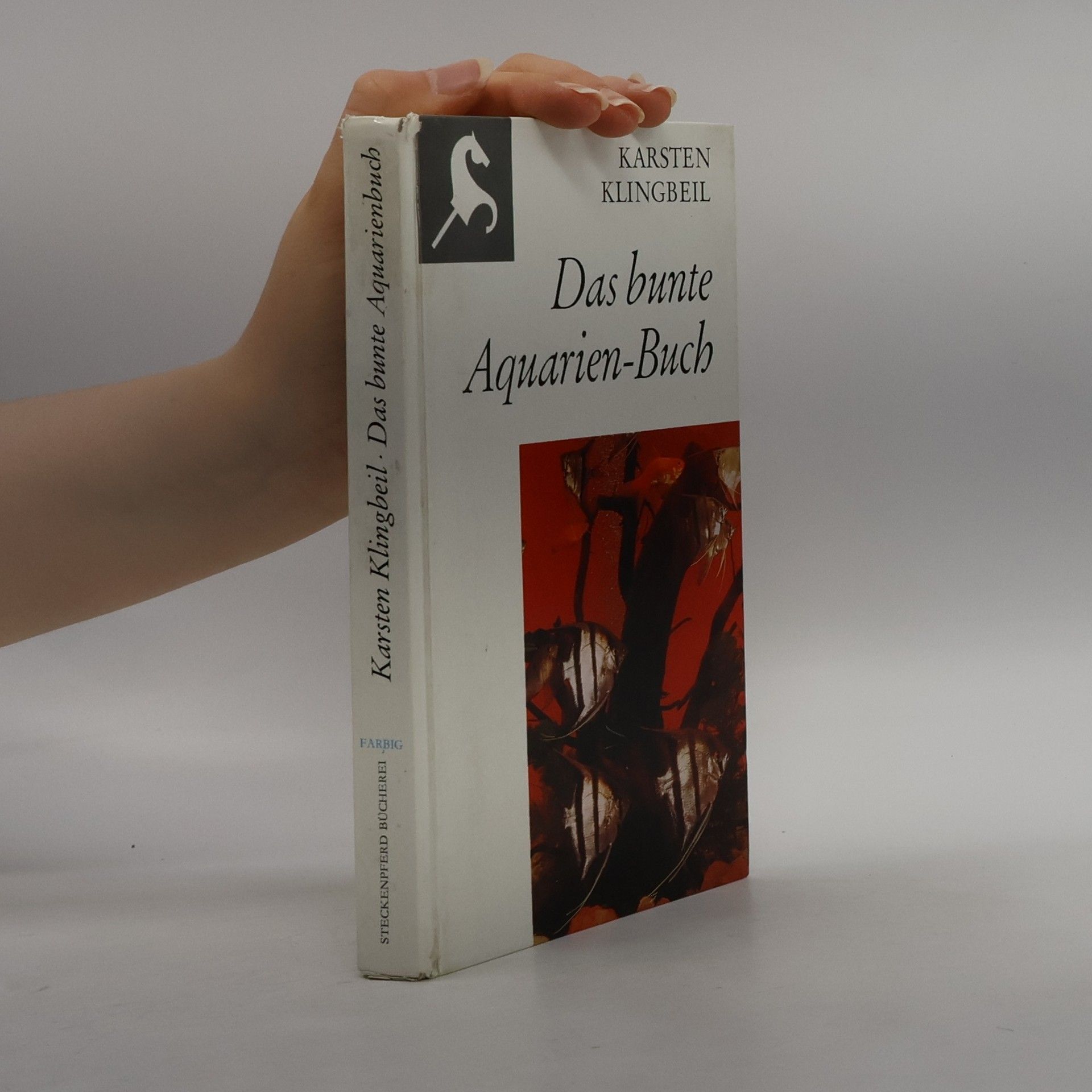 Karsten Klingbeil Das bunte Aquarien-Buch
