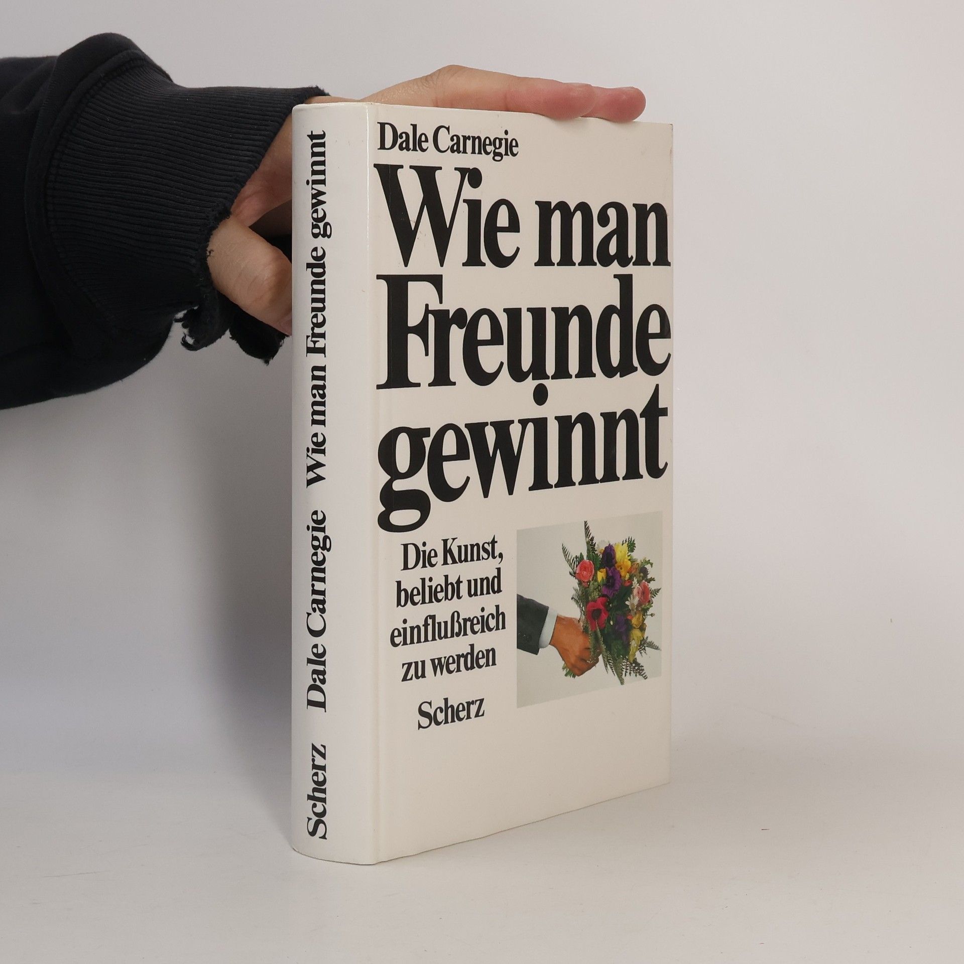 Dale Carnegie Wie man Freunde gewinnt