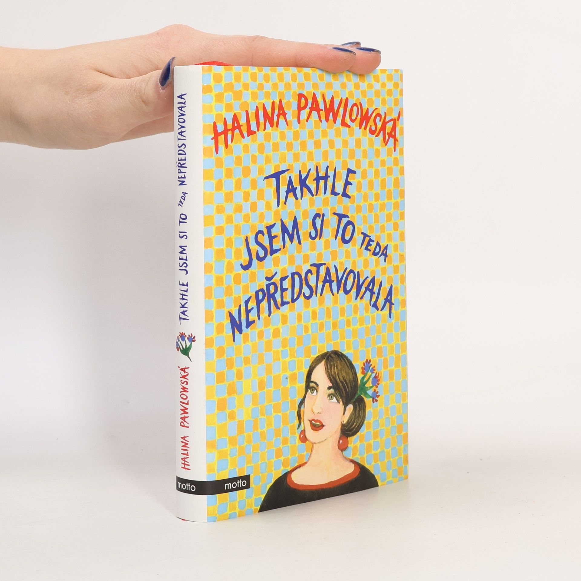 Halina Pawlowská Takhle jsem si to teda nepředstavovala