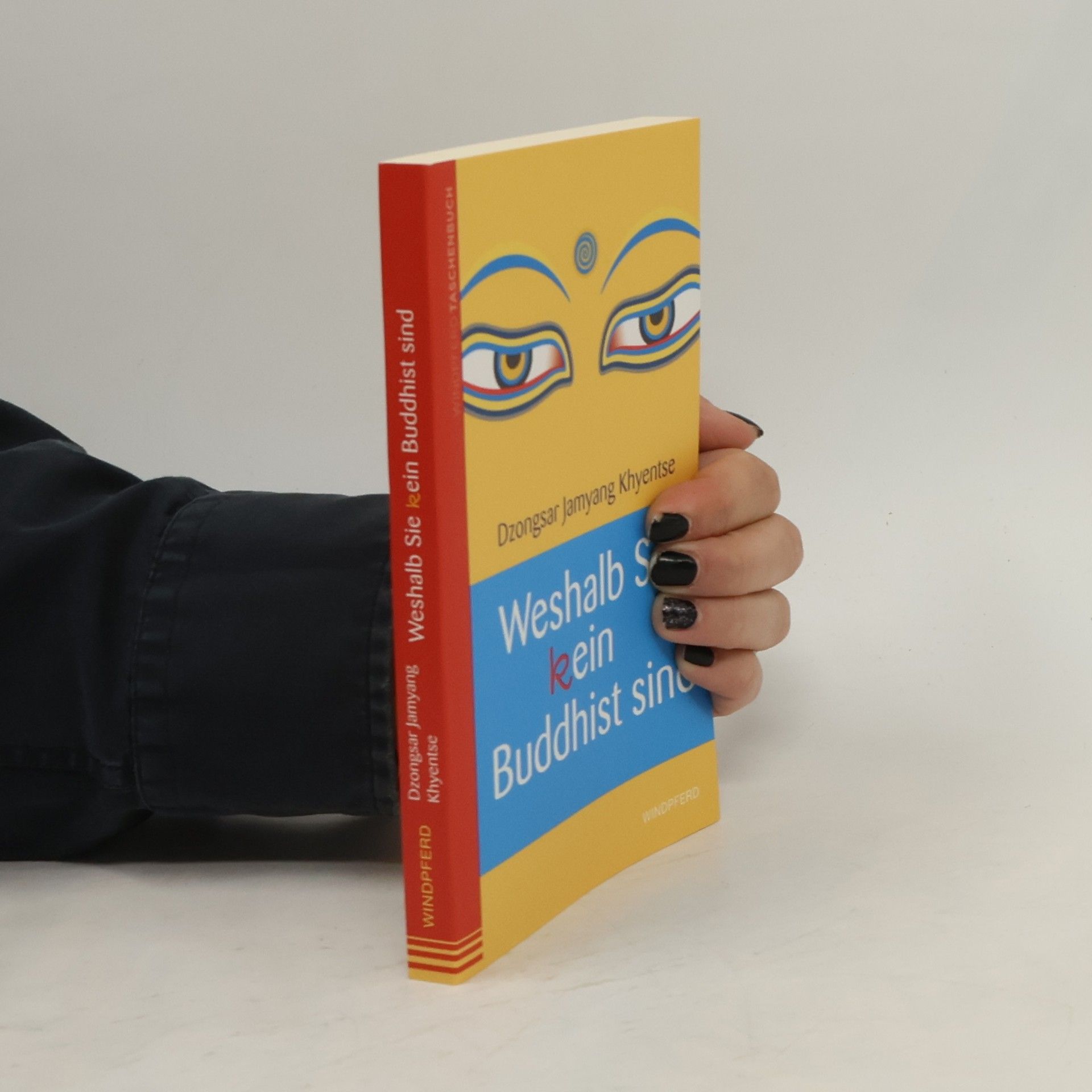 Jamyang Khyentse Weshalb Sie kein Buddhist sind