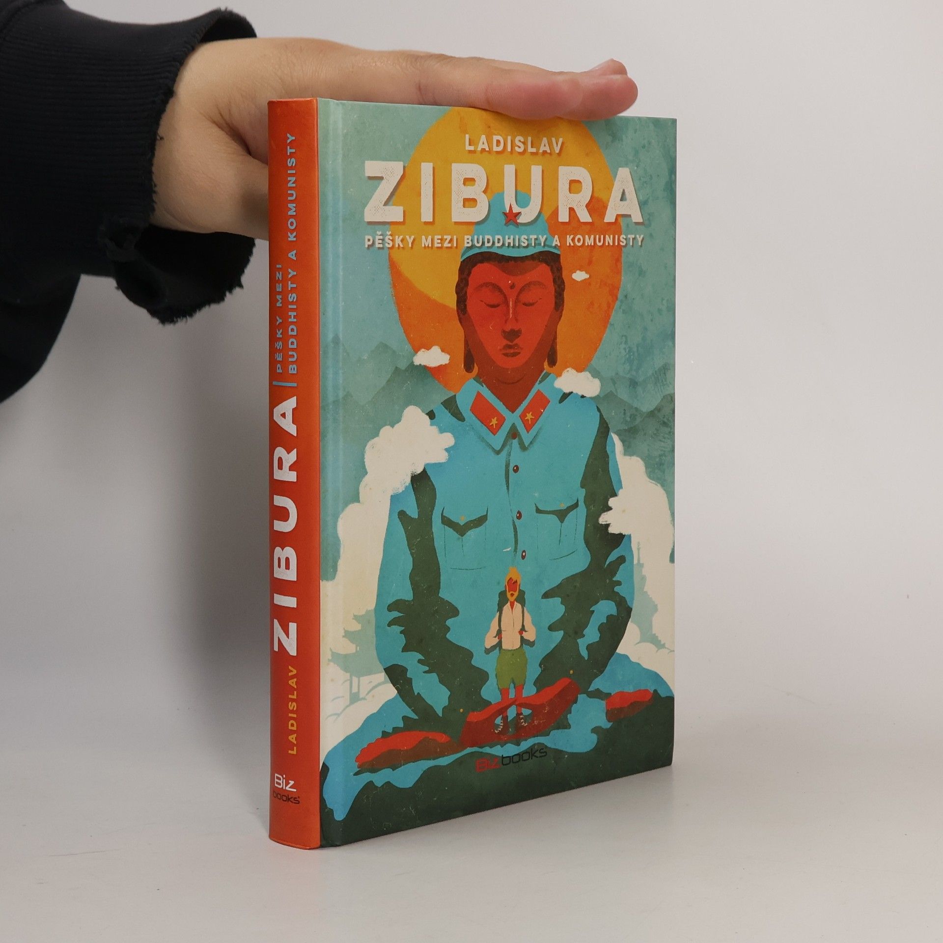 Ladislav Zibura Pěšky mezi buddhisty a komunisty