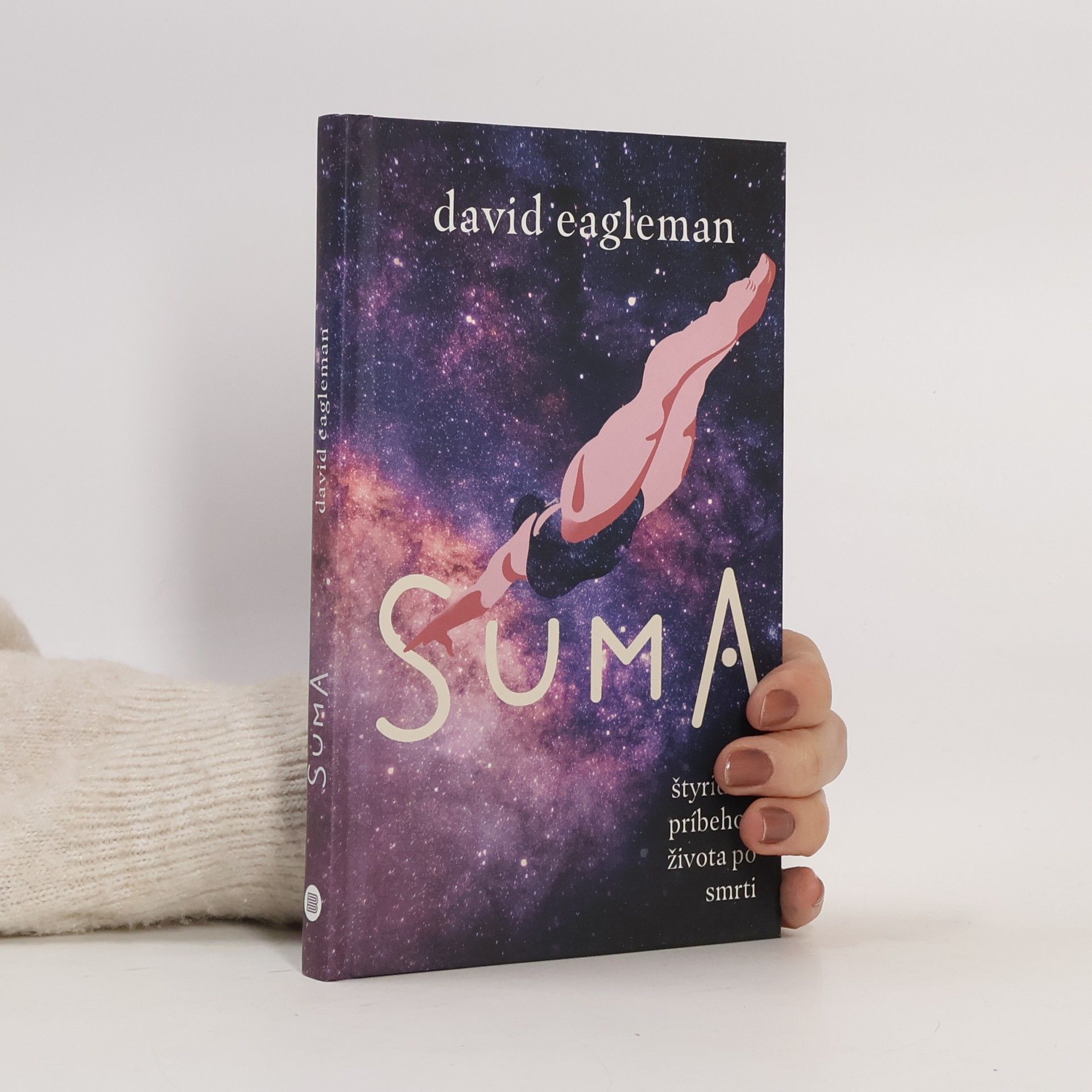 David Eagleman Suma - štyridsať príbehov života po smrti