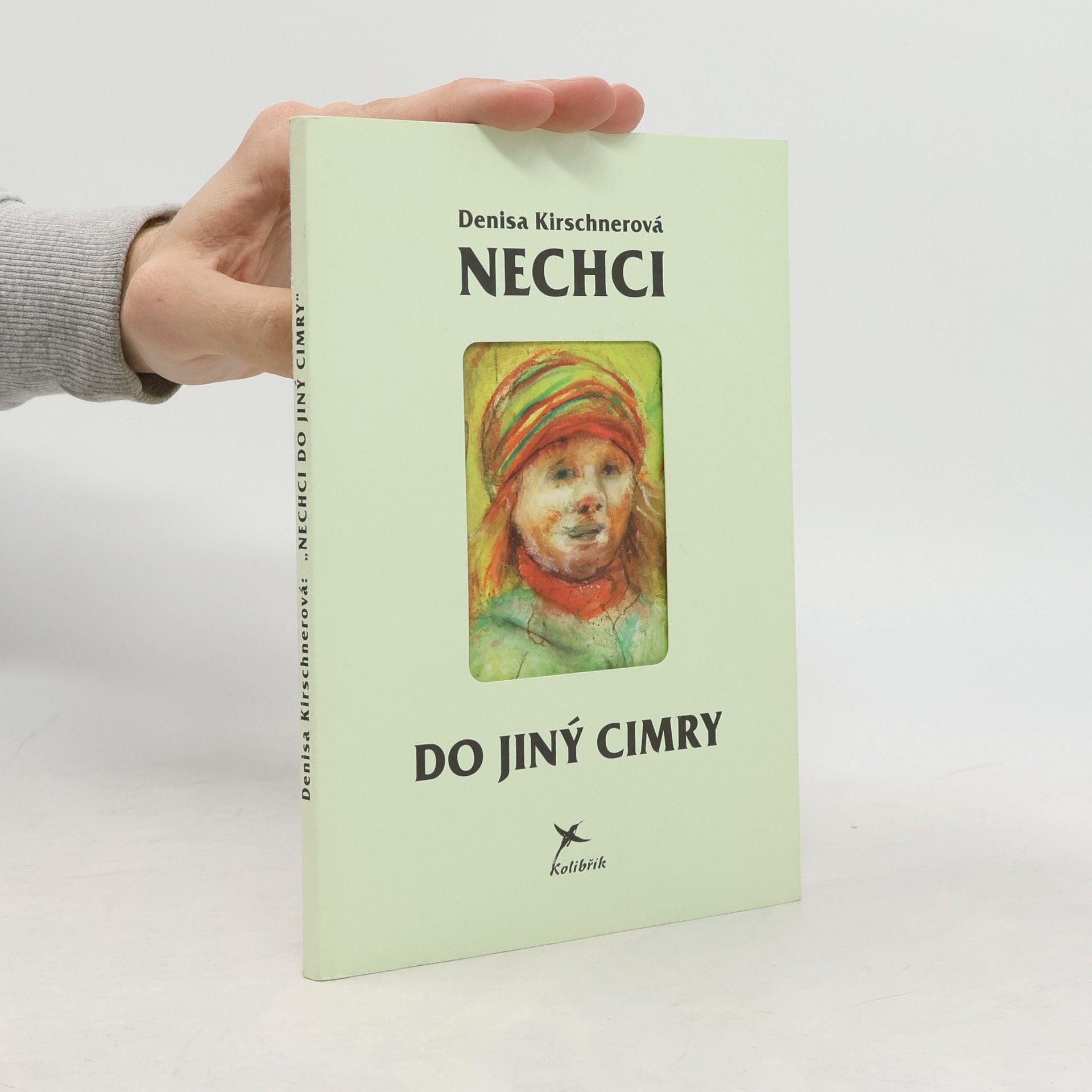 Nechci do jiný cimry