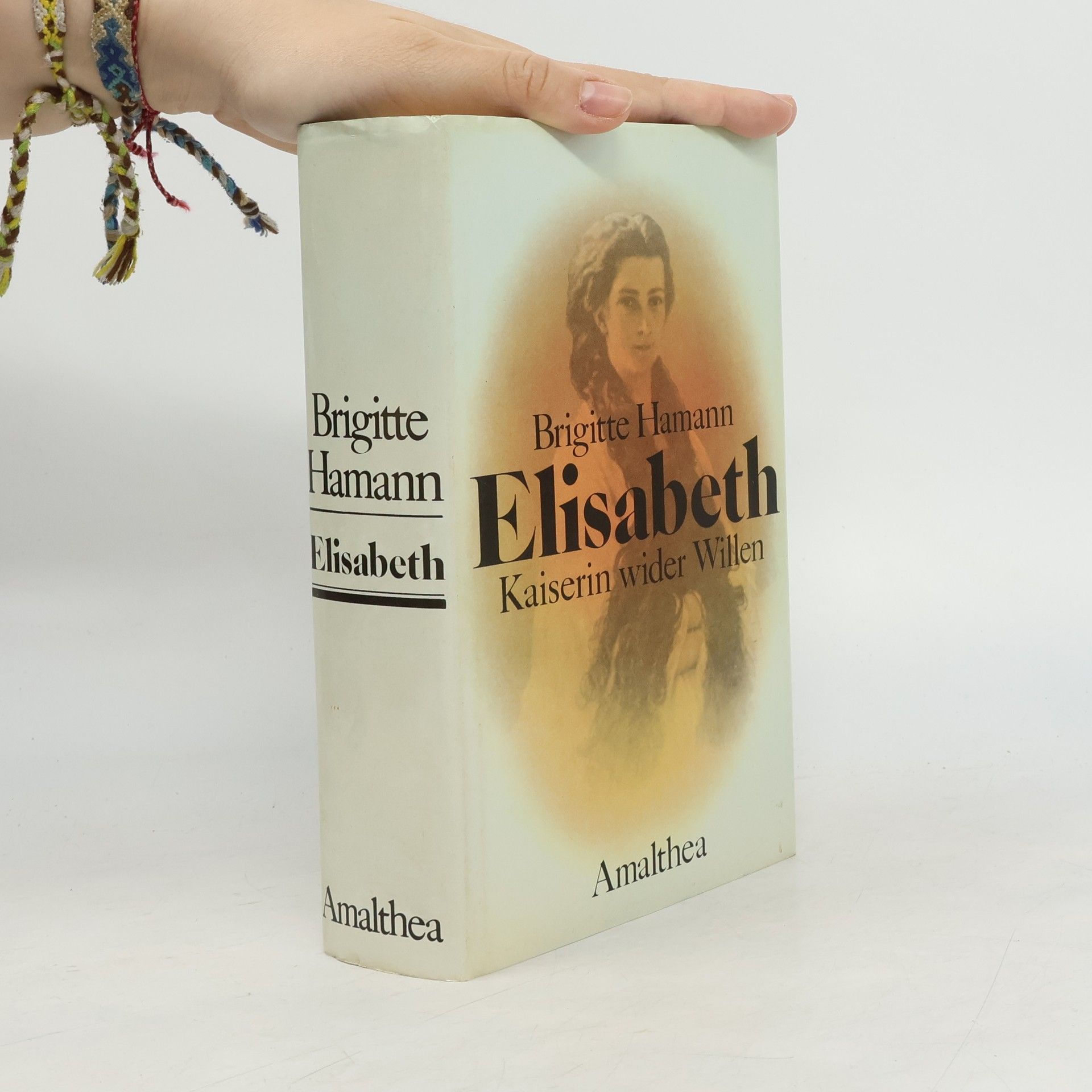 Brigitte Hamann Elisabeth: Kaiserin wider Willen