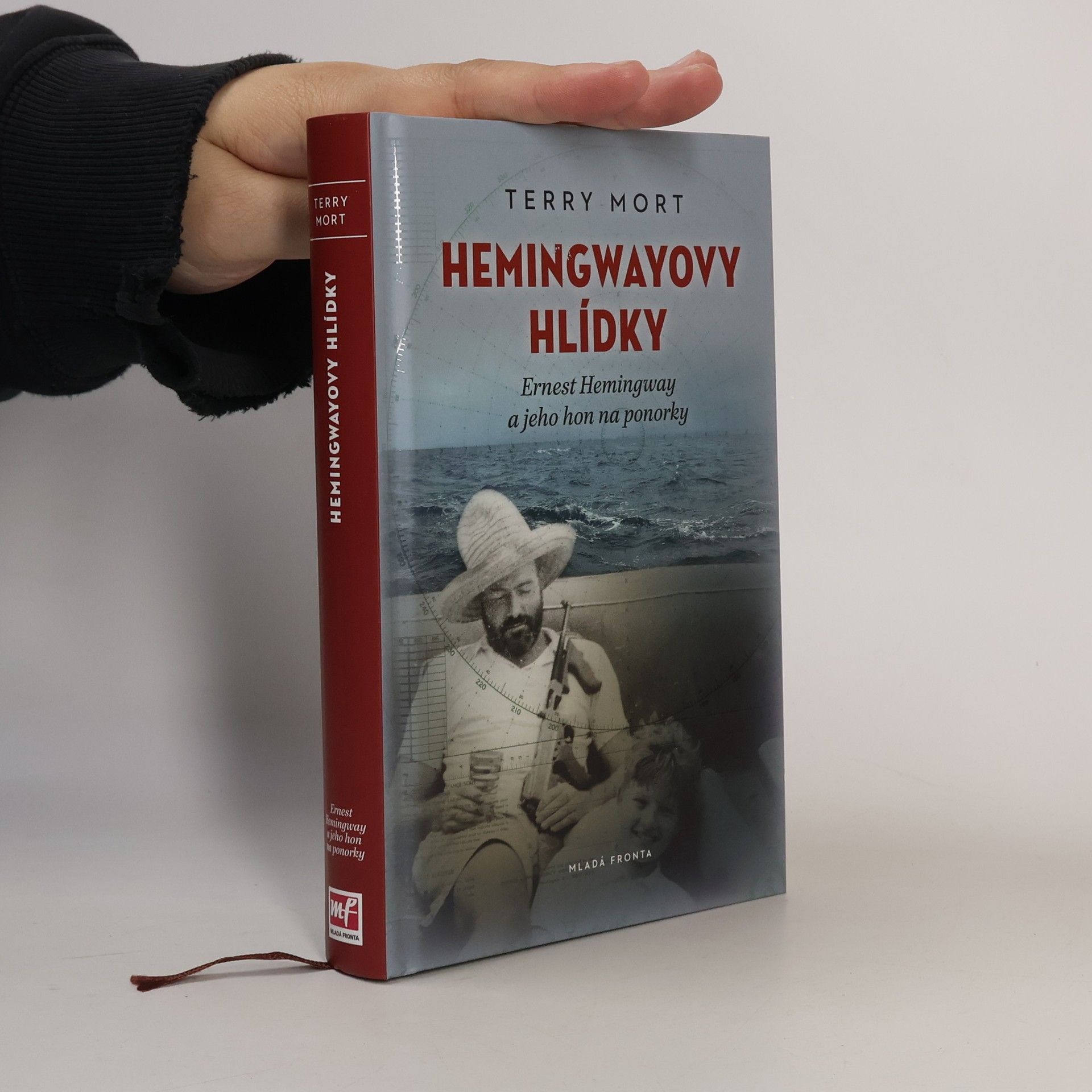 T. A. Terry A. Mort Hemingwayovy hlídky. Ernest Hemingway a jeho hon na ponorky