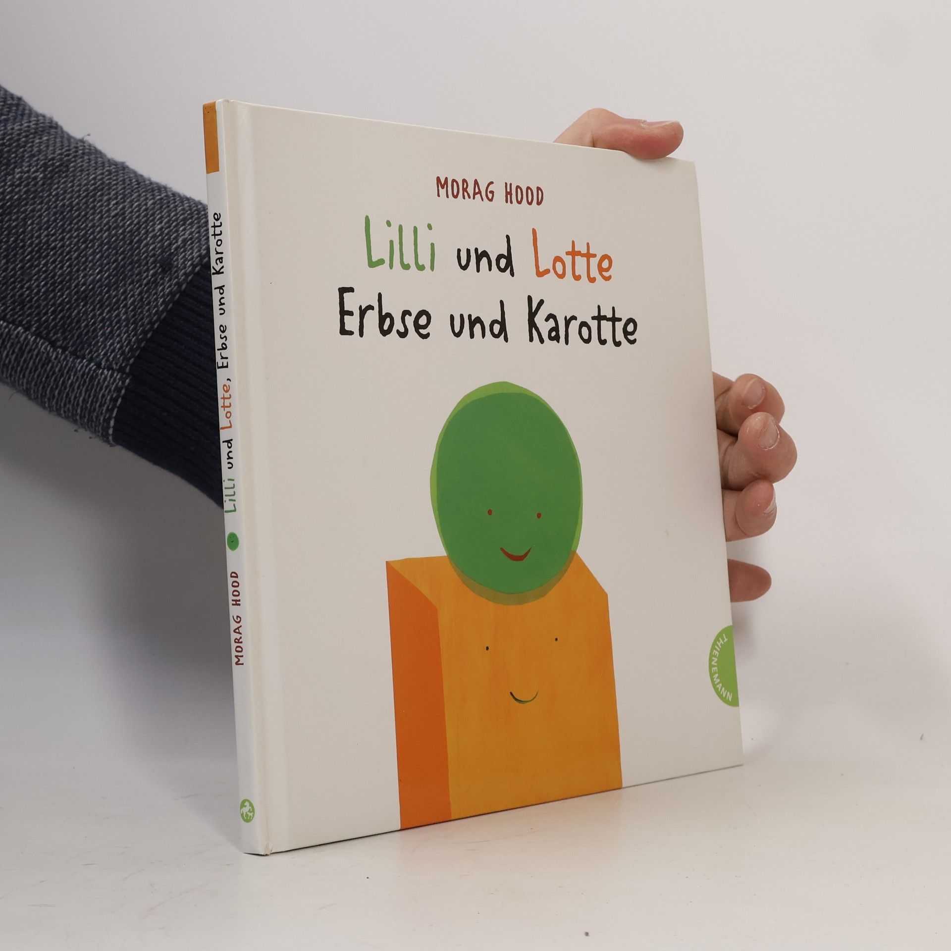 Morag Hood Lilli und Lotte, Erbse und Karotte