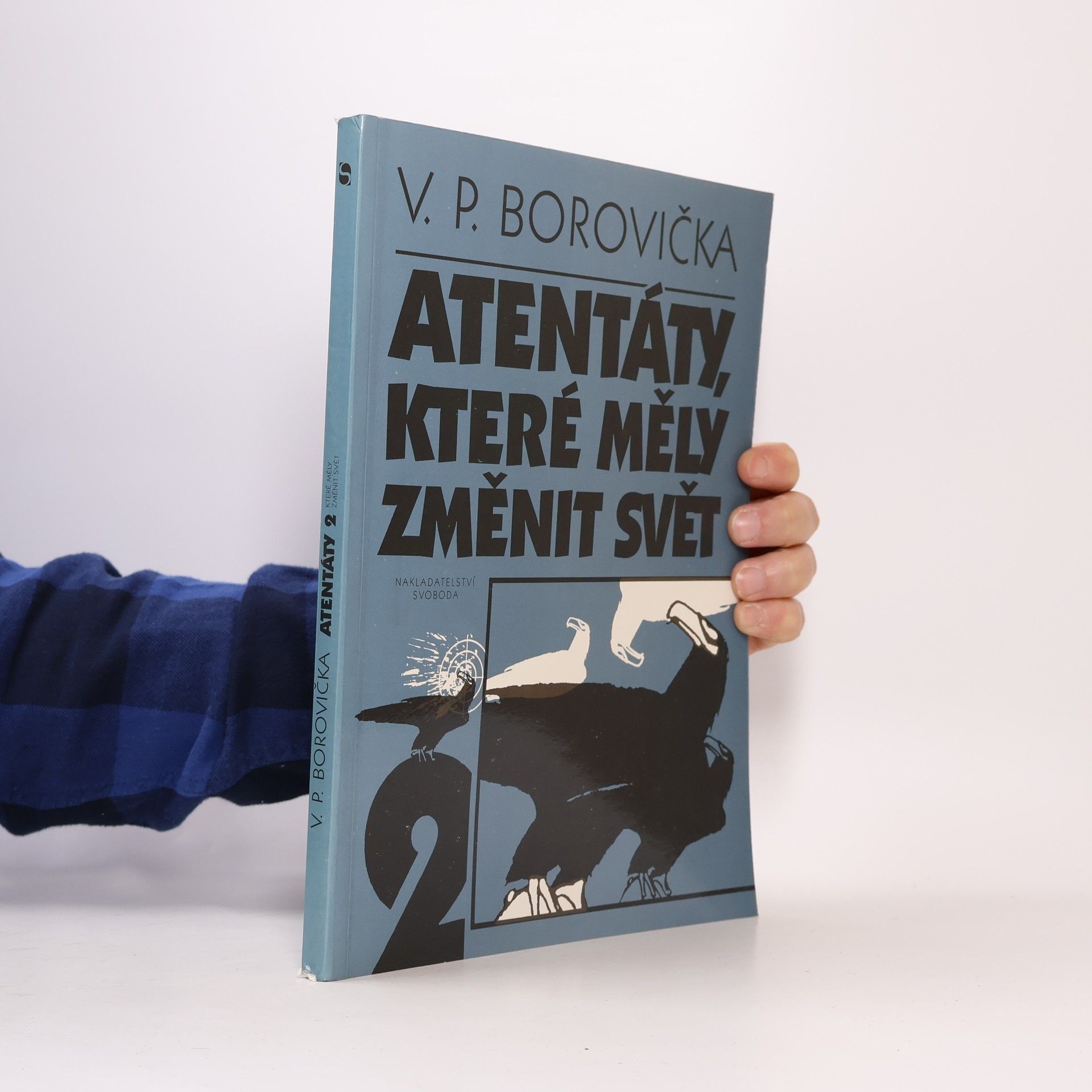 Václav Pavel Borovička Atentáty, které měly změnit svět, 2. díl