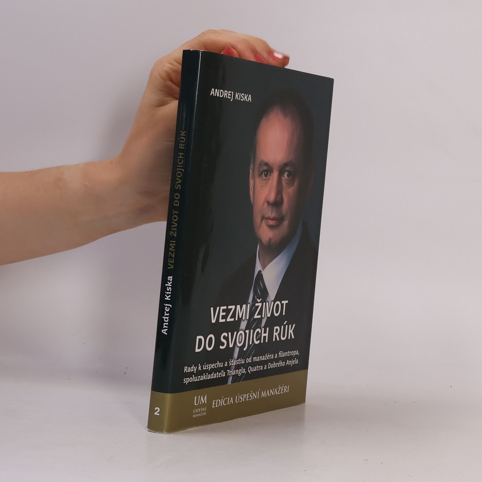 Andrej Kiska Vezmi život do svojich rúk