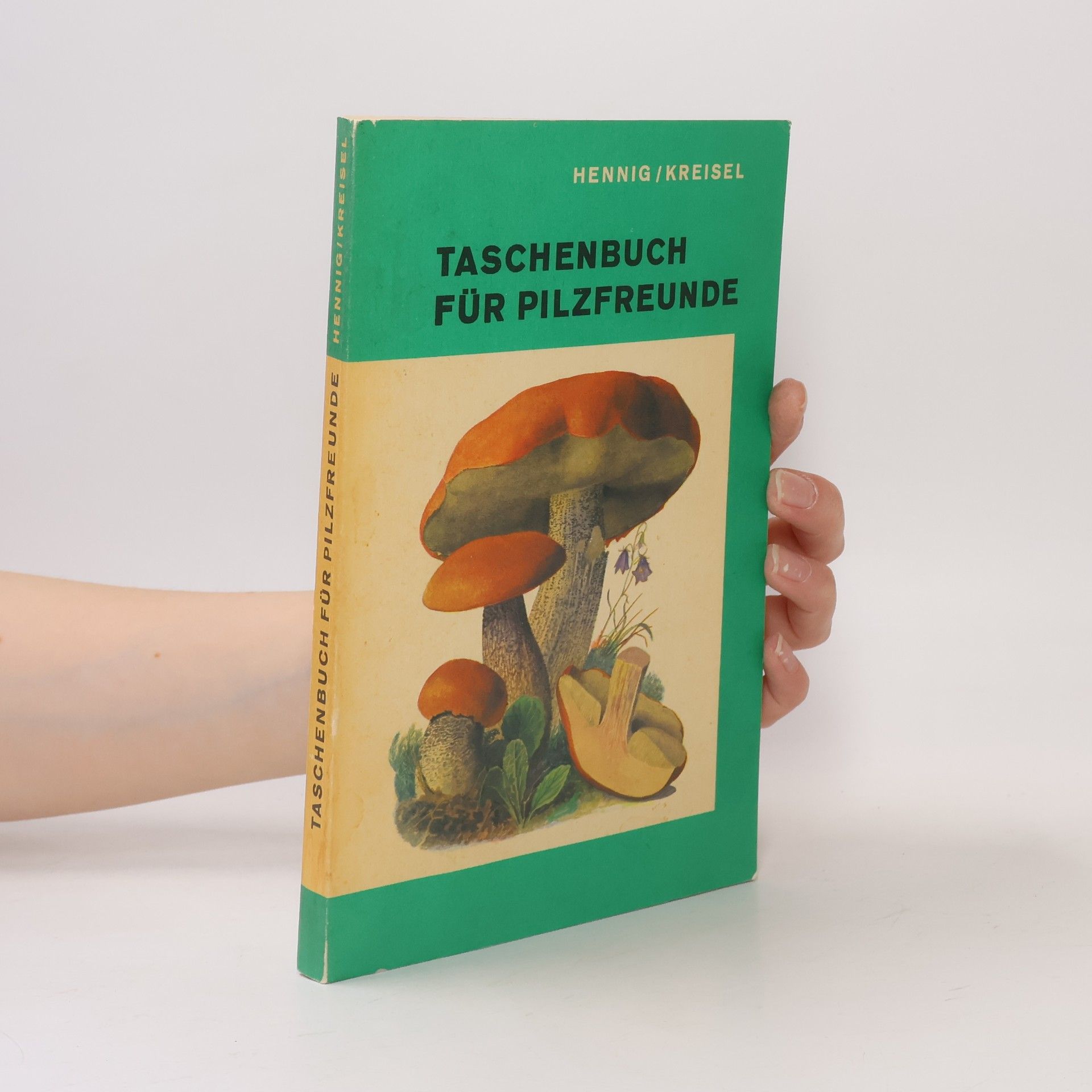 Bruno Hennig-Joro Taschenbuch für Pilzfreunde
