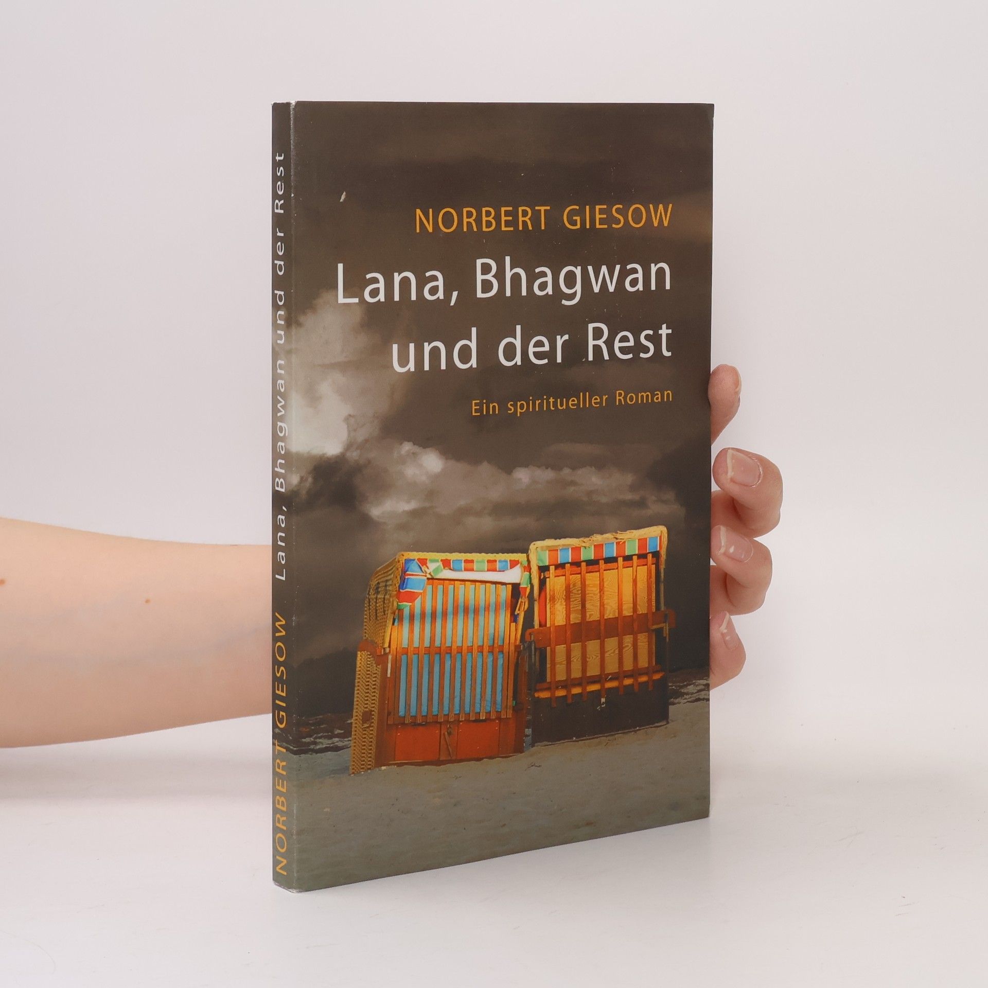 Norbert Giesow Lana, Bhagwan und der Rest