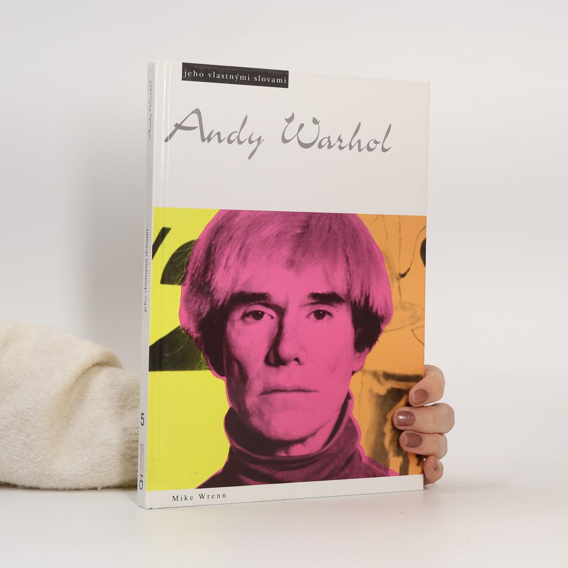 Mike Wrenn Andy Warhol - jeho vlastnými slovami