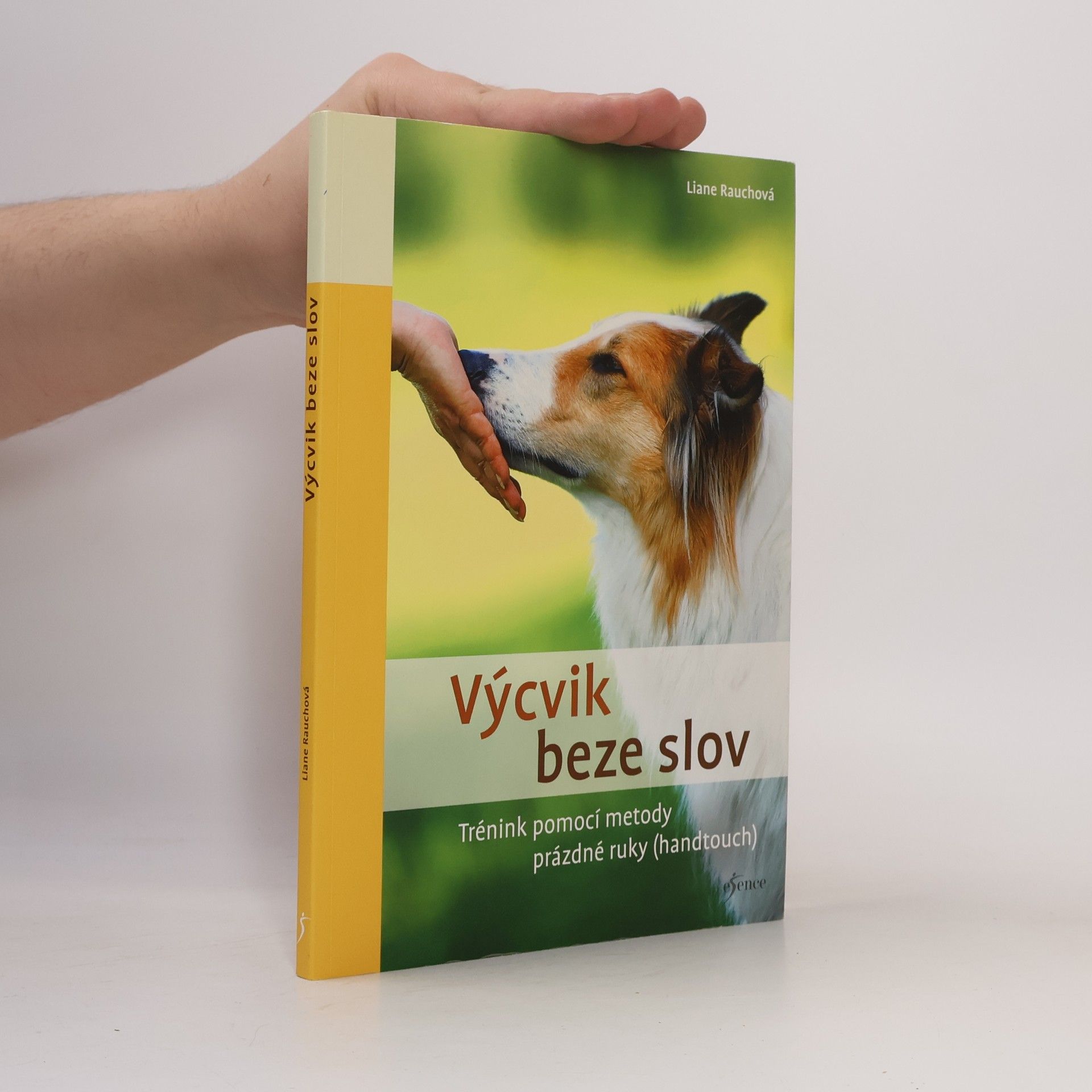 Liane Rauch Výcvik beze slov. Trénink pomocí metody prázdné ruky (handtouch)