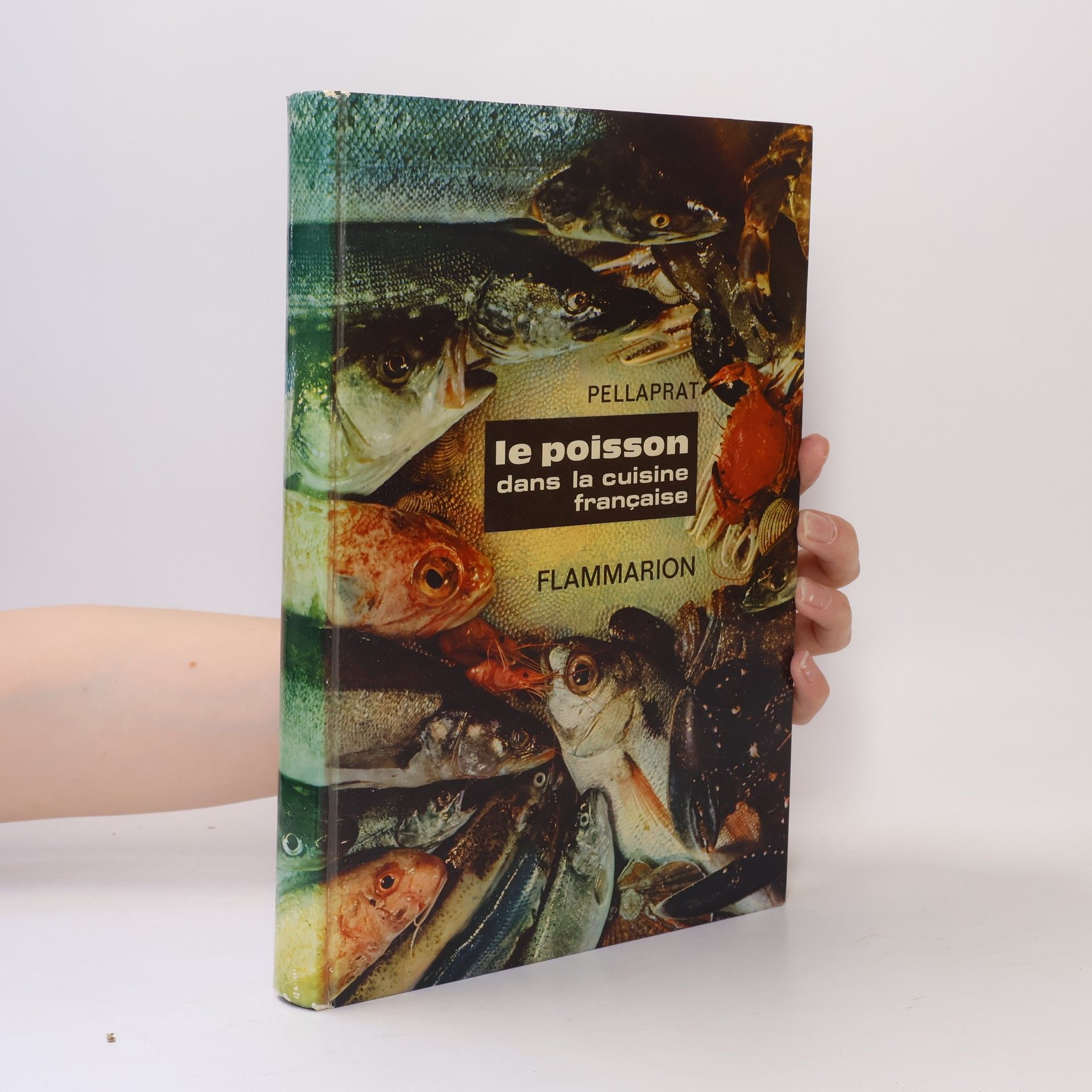 Henri Paul Pellaprat Le poisson dans la cuisine francaise