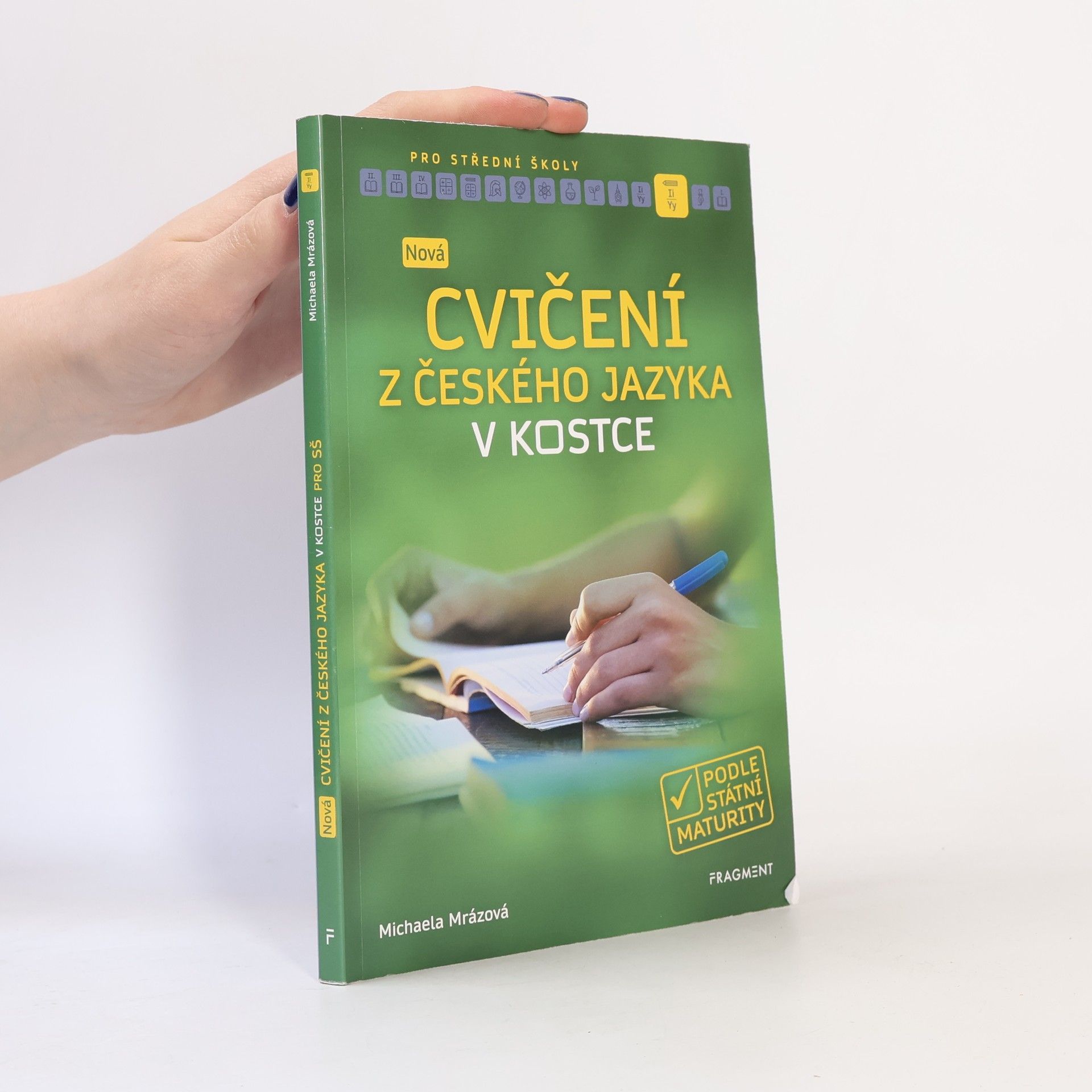 Michaela Mrázová Nová cvičení z českého jazyka v kostce pro SŠ