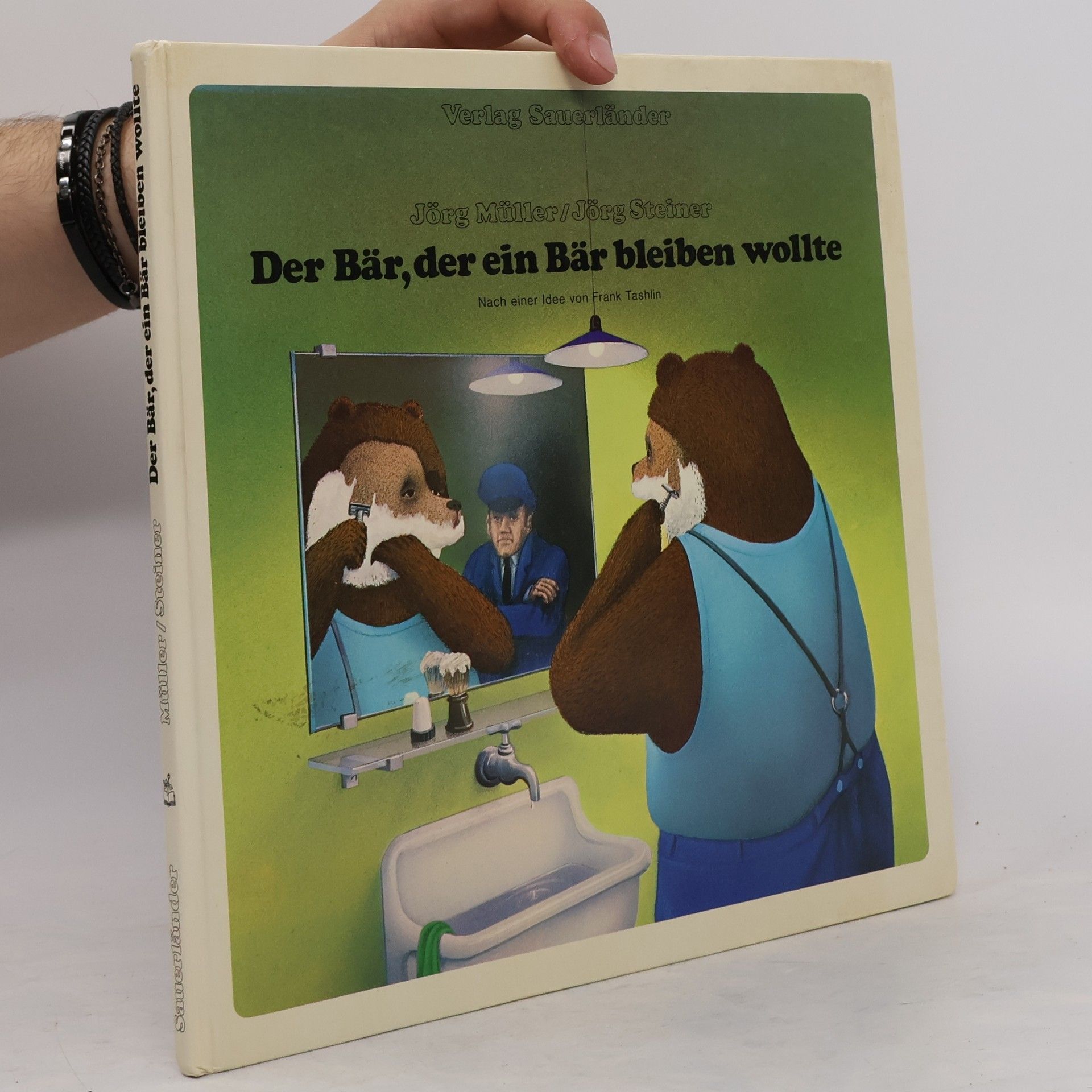Jörg Steiner Der Bär, der ein Bär bleiben wollte. Nach einer Idee von Frank Tashlin
