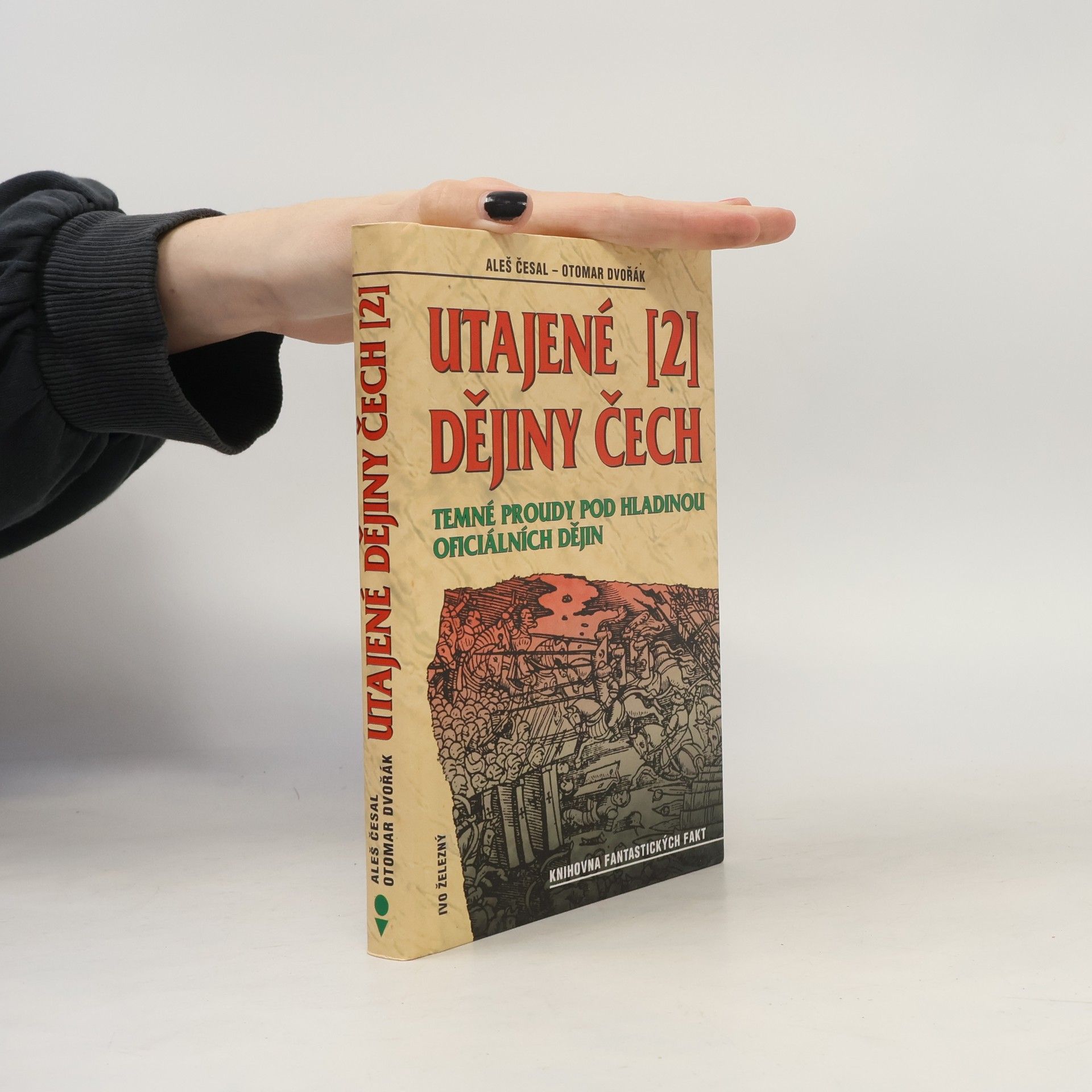 Aleš Česal Utajené dějiny Čech 2. Temné proudy pod hladinou oficiálních dějin