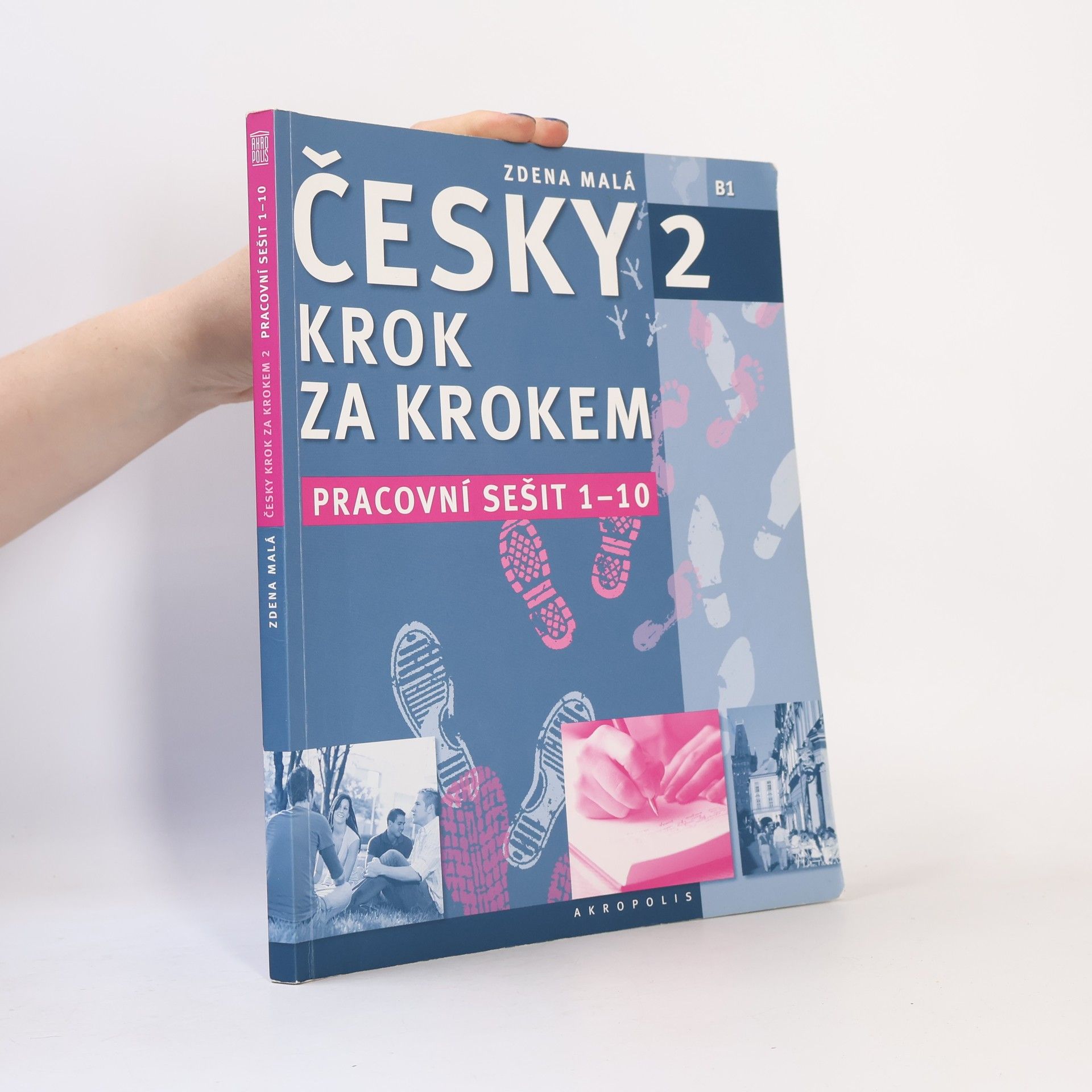 Zdena Malá Česky krok za krokem 2. B1. Pracovní sešit 1-10