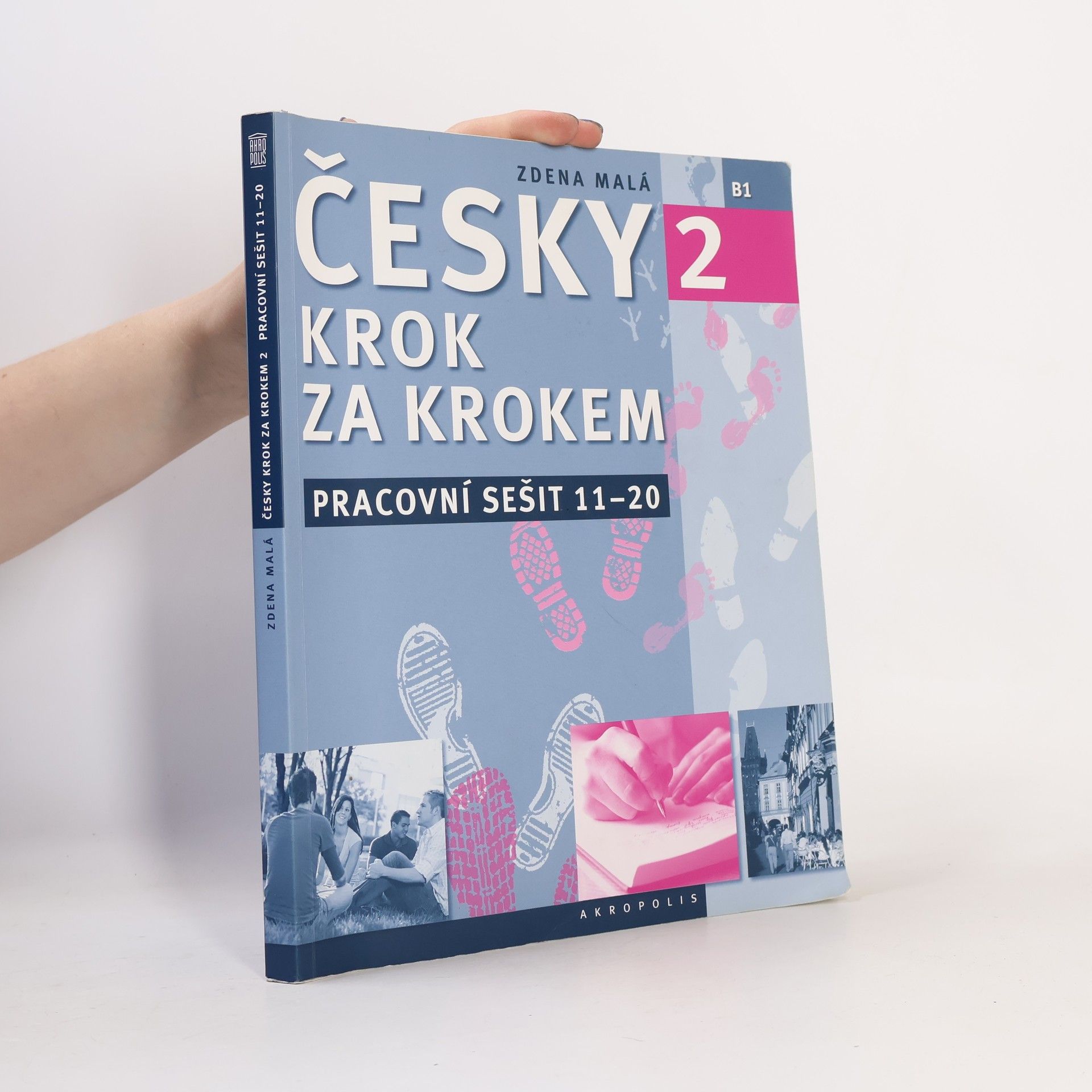 Zdena Malá Česky krok za krokem 2. B1. Pracovní sešit 11-20