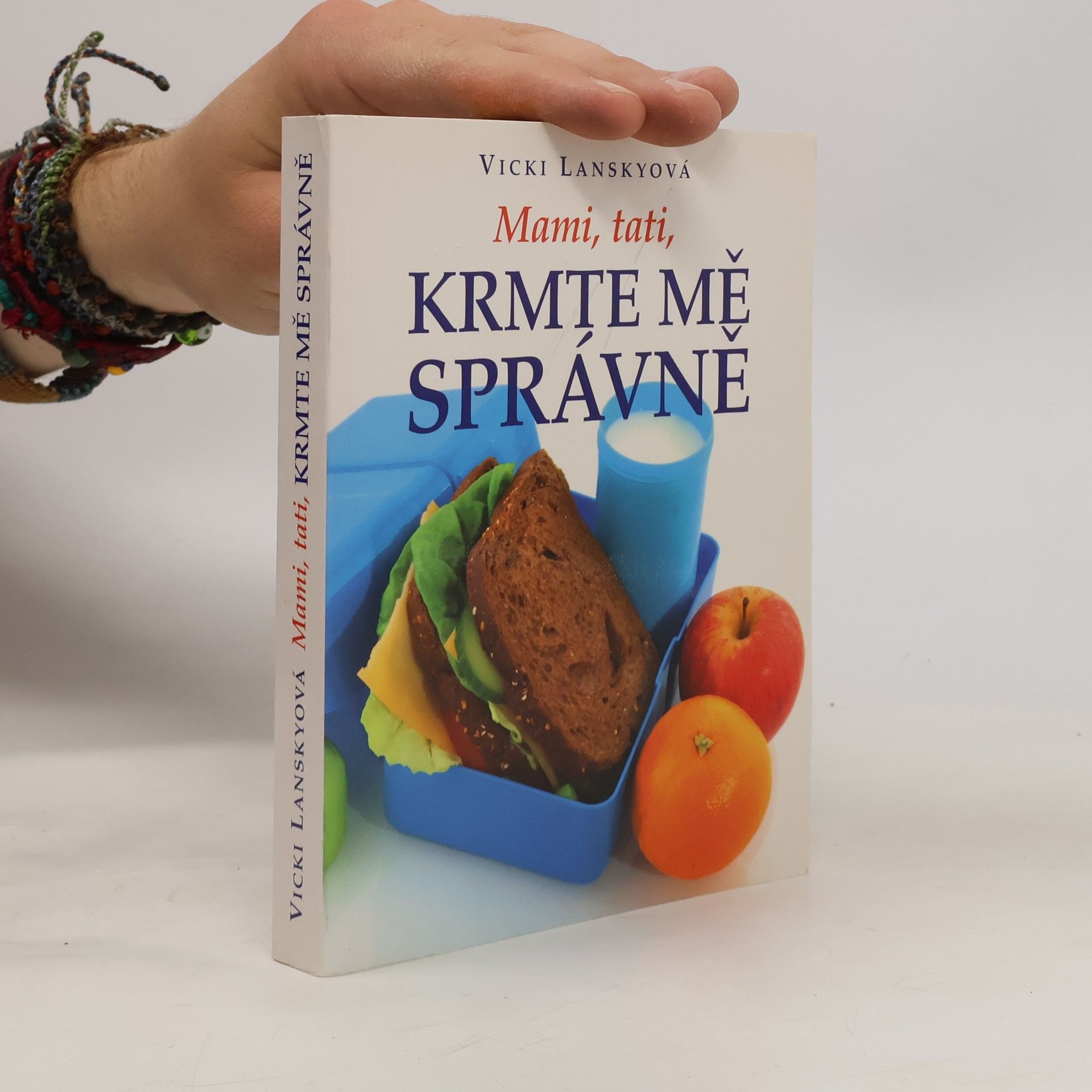 Vicki Lansky Mami, tati, krmte mě správně
