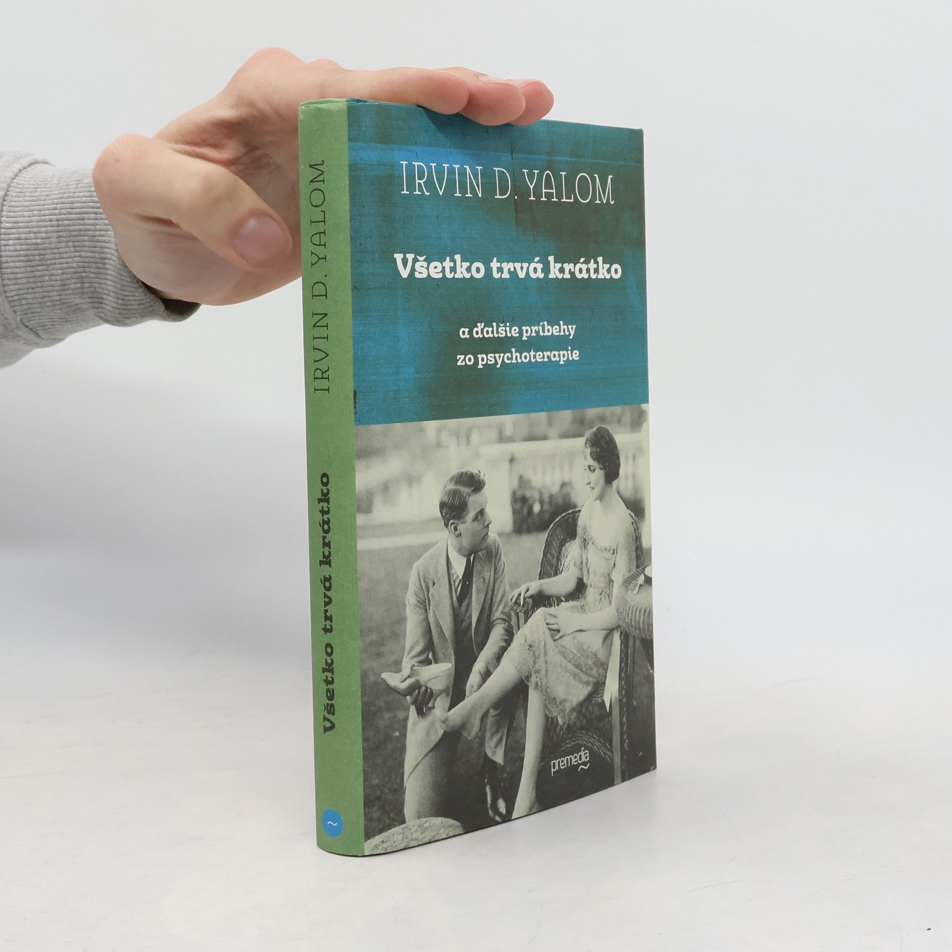 Irvin Yalom Všetko trvá krátko