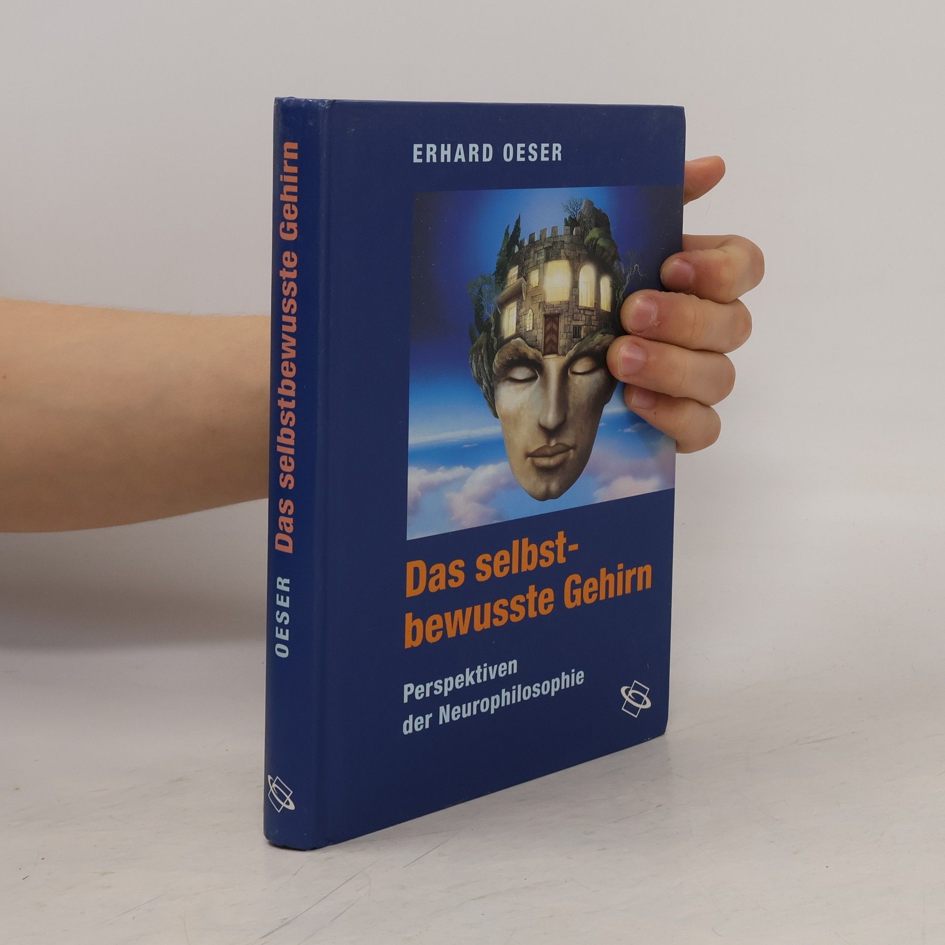 Erhard Oeser Das selbstbewusste Gehirn