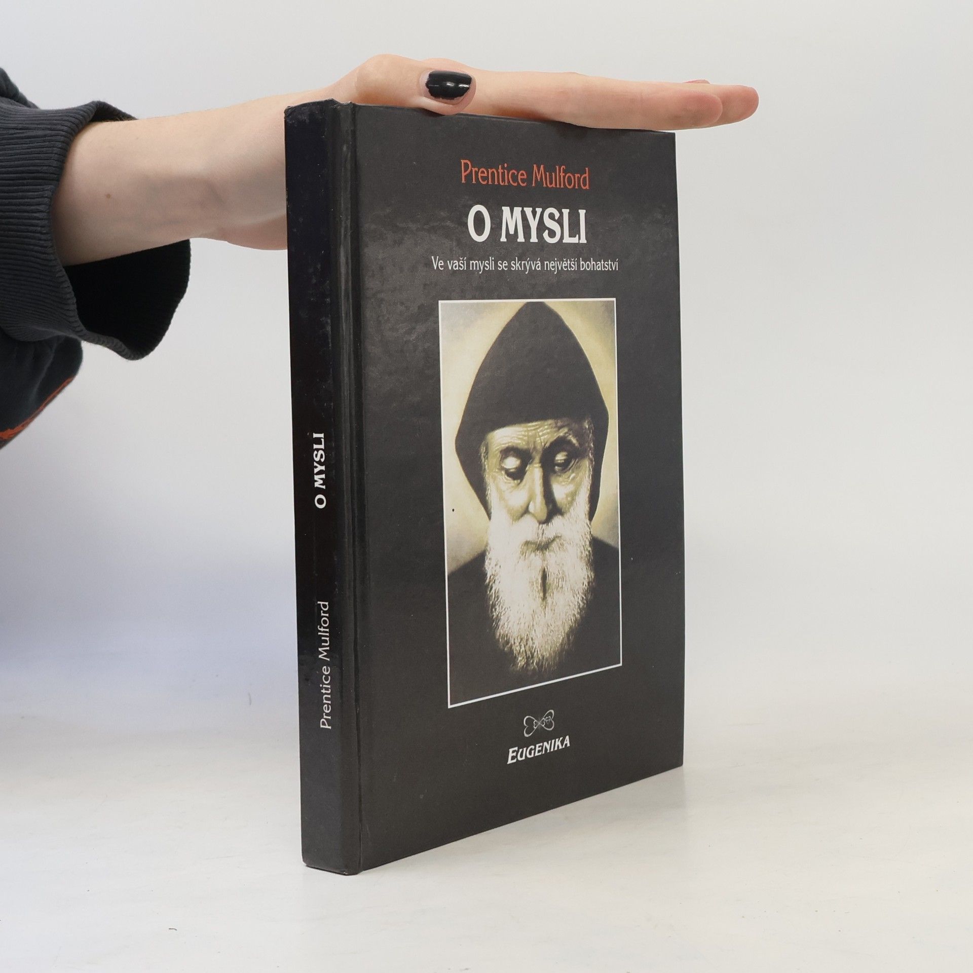 Prentice Mulford O mysli. Ve vaší mysli se skrývá největší bohatství
