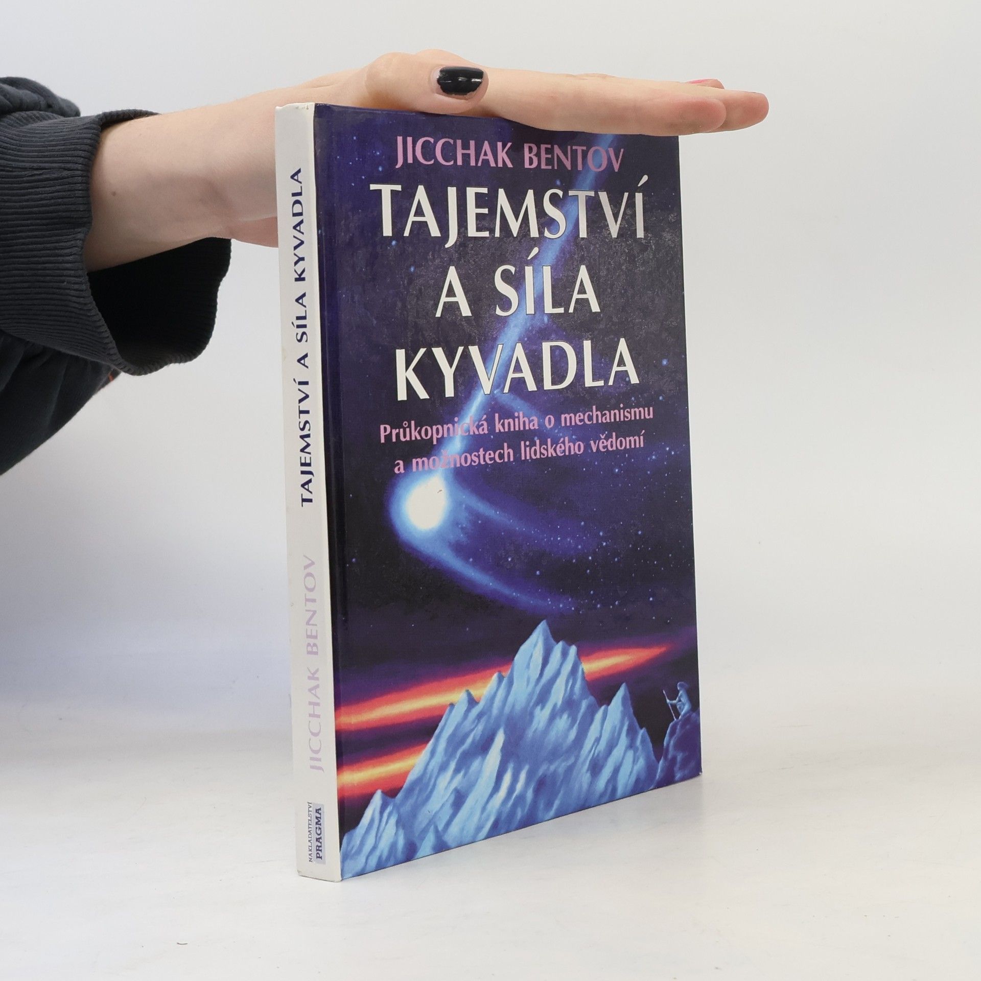 Itzhak Bentov Tajemství a síla kyvadla