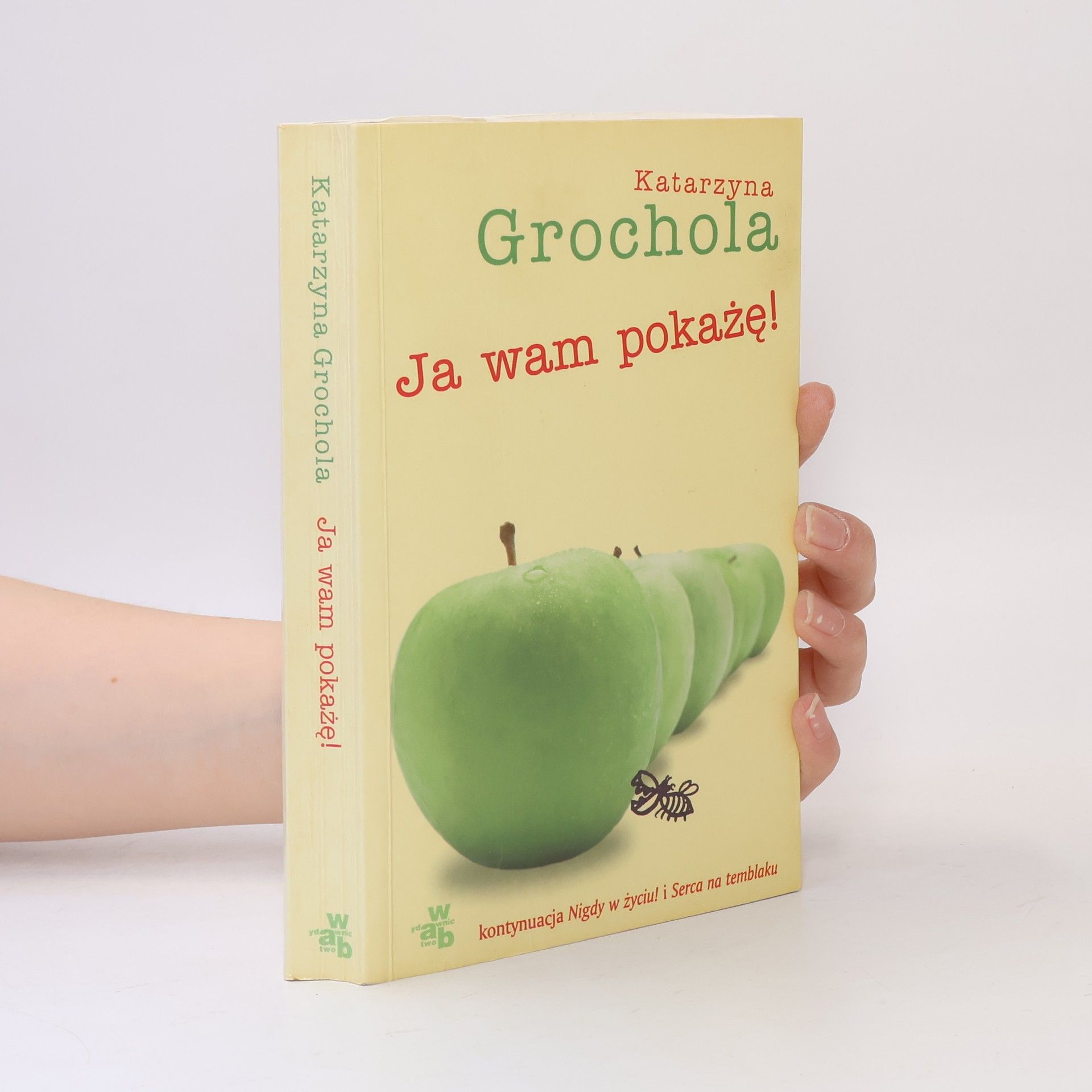 Katarzyna Grochola Ja wam pokażę!