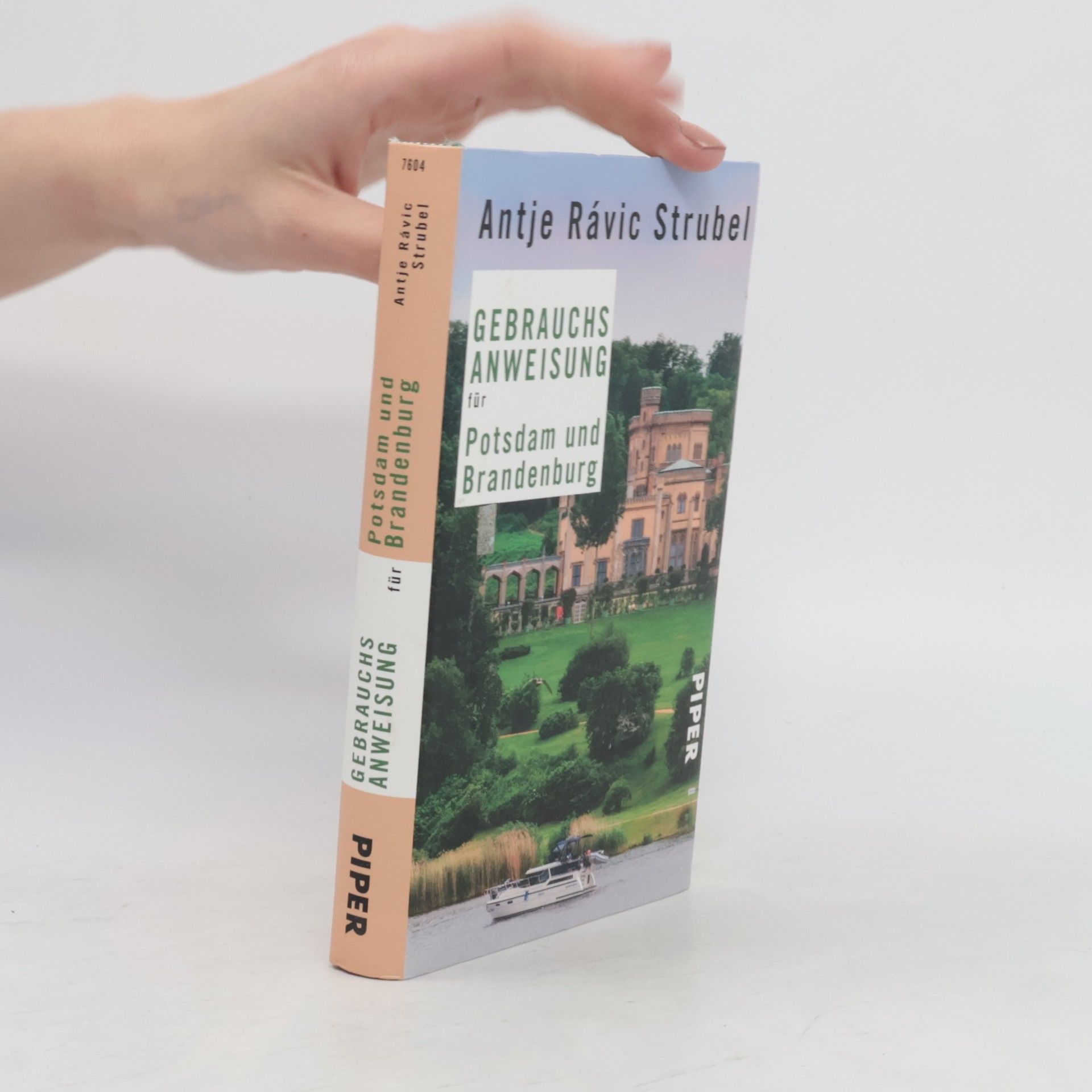 Antje Rávic Strubel Gebrauchsanweisung für Potsdam und Brandenburg