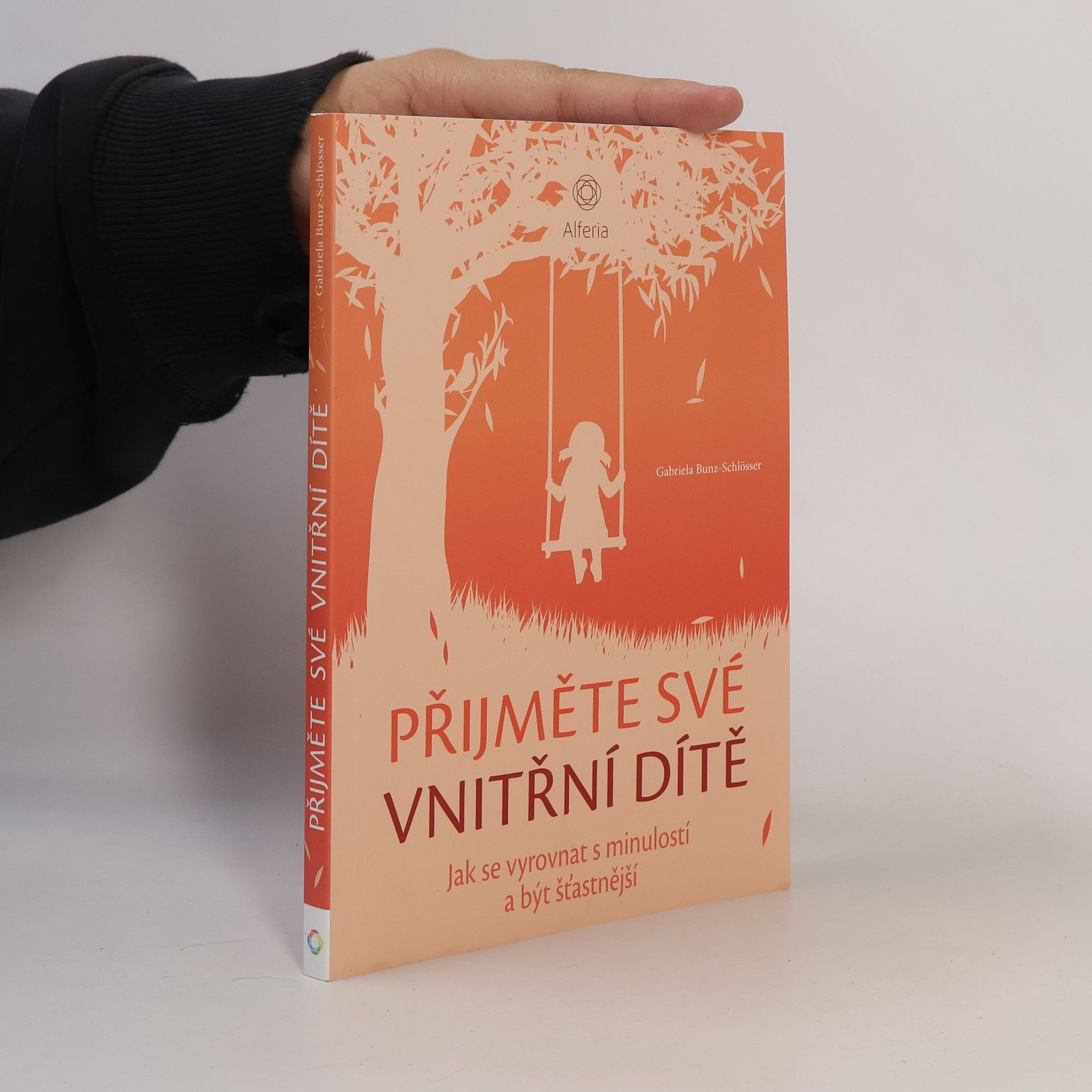 Gabriela Bunz Schlösser Přijměte své vnitřní dítě