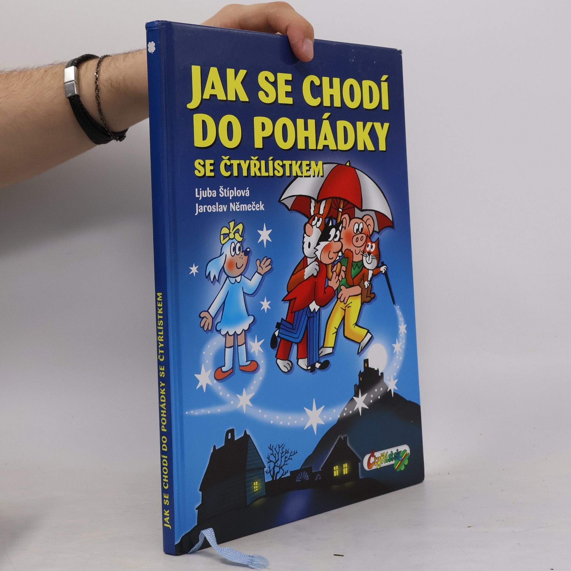 Ljuba Štíplová Jak se chodí do pohádky se Čtyřlístkem