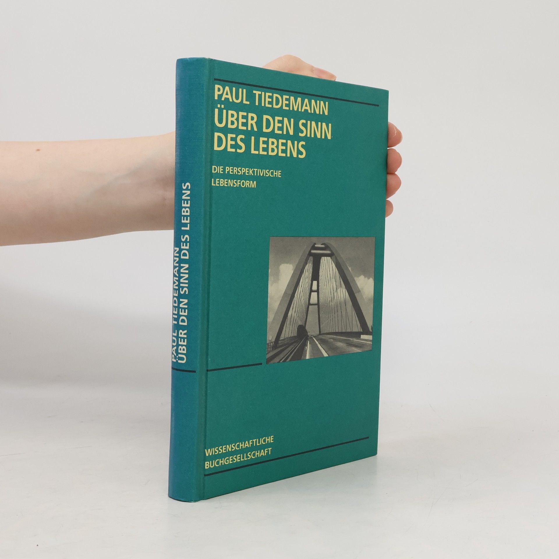 Paul Tiedemann Über den Sinn des Lebens