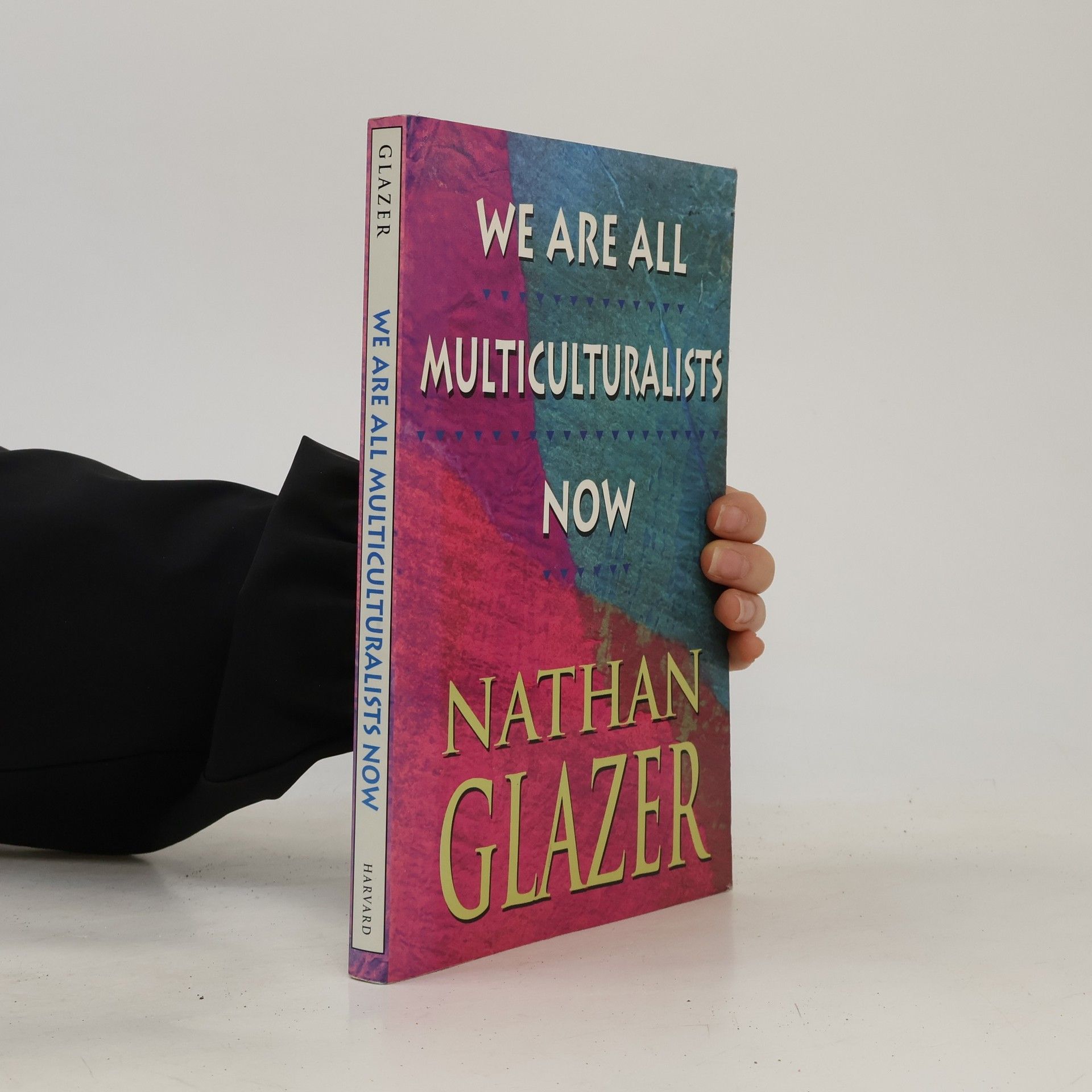 Nathan Glazer We Are All Multiculturalists Now