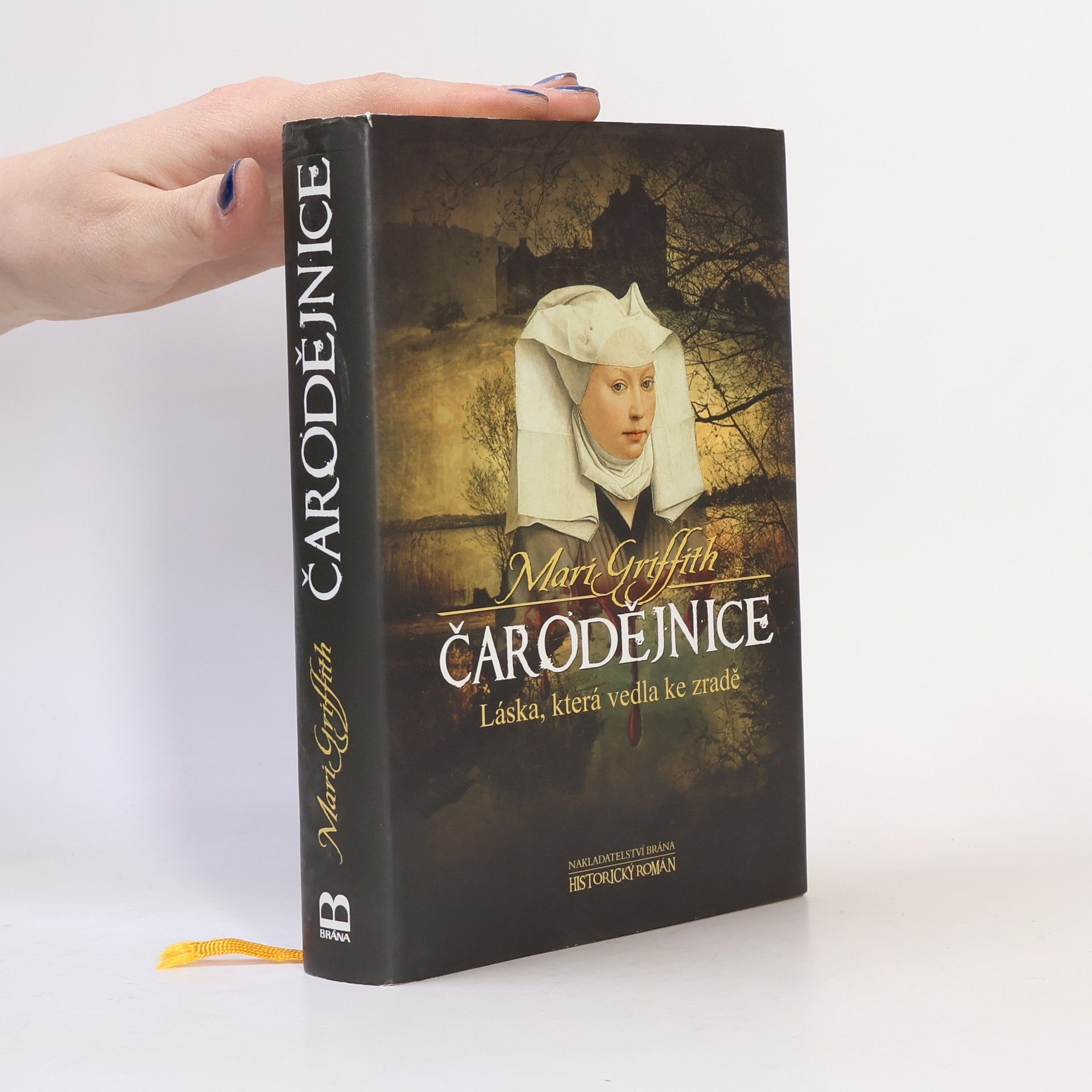 Mari Griffith Čarodějnice: láska, která vedla ke zradě