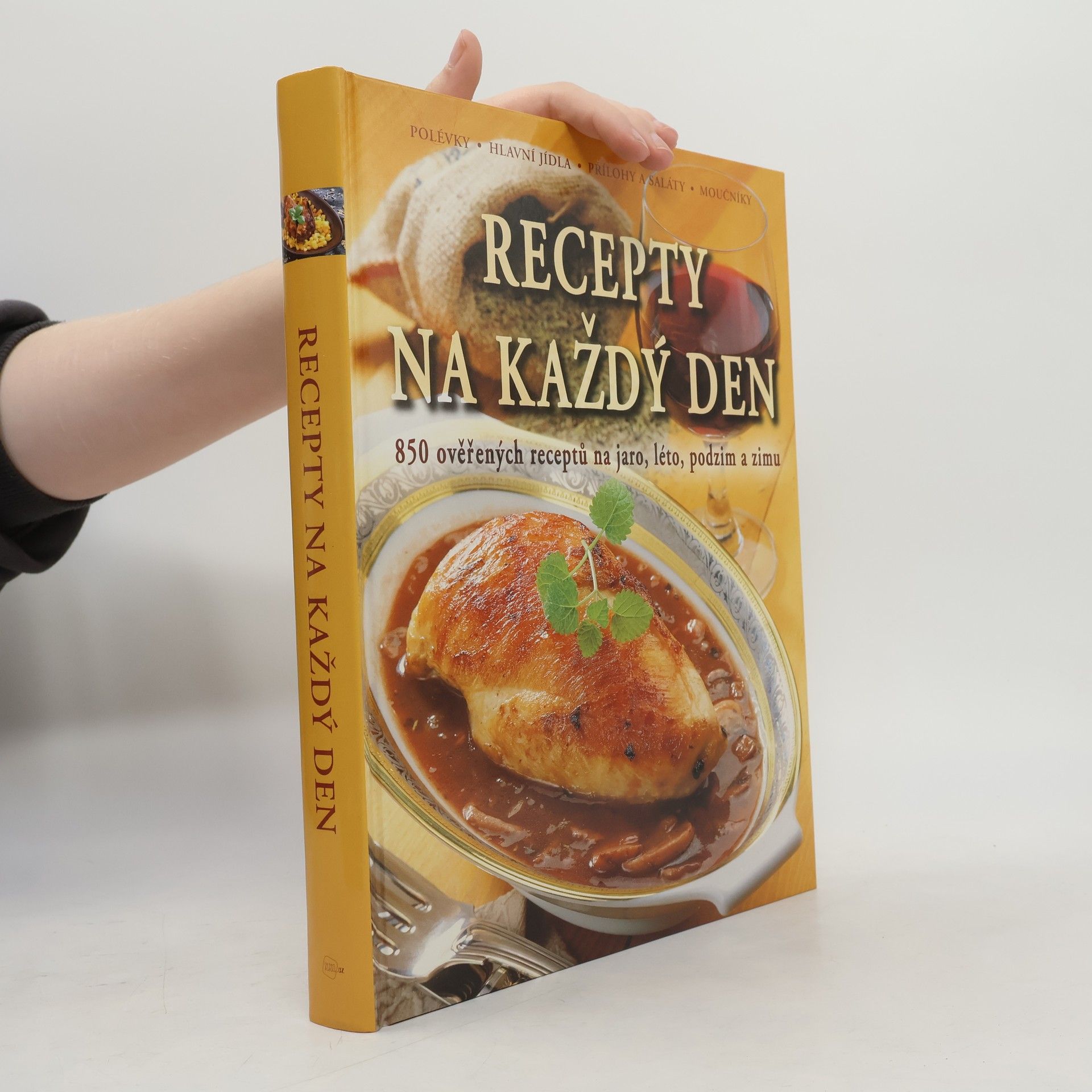 Romana Chojnacka Recepty na každý den : 850 ověřených receptů na jaro, léto, podzim a zimu