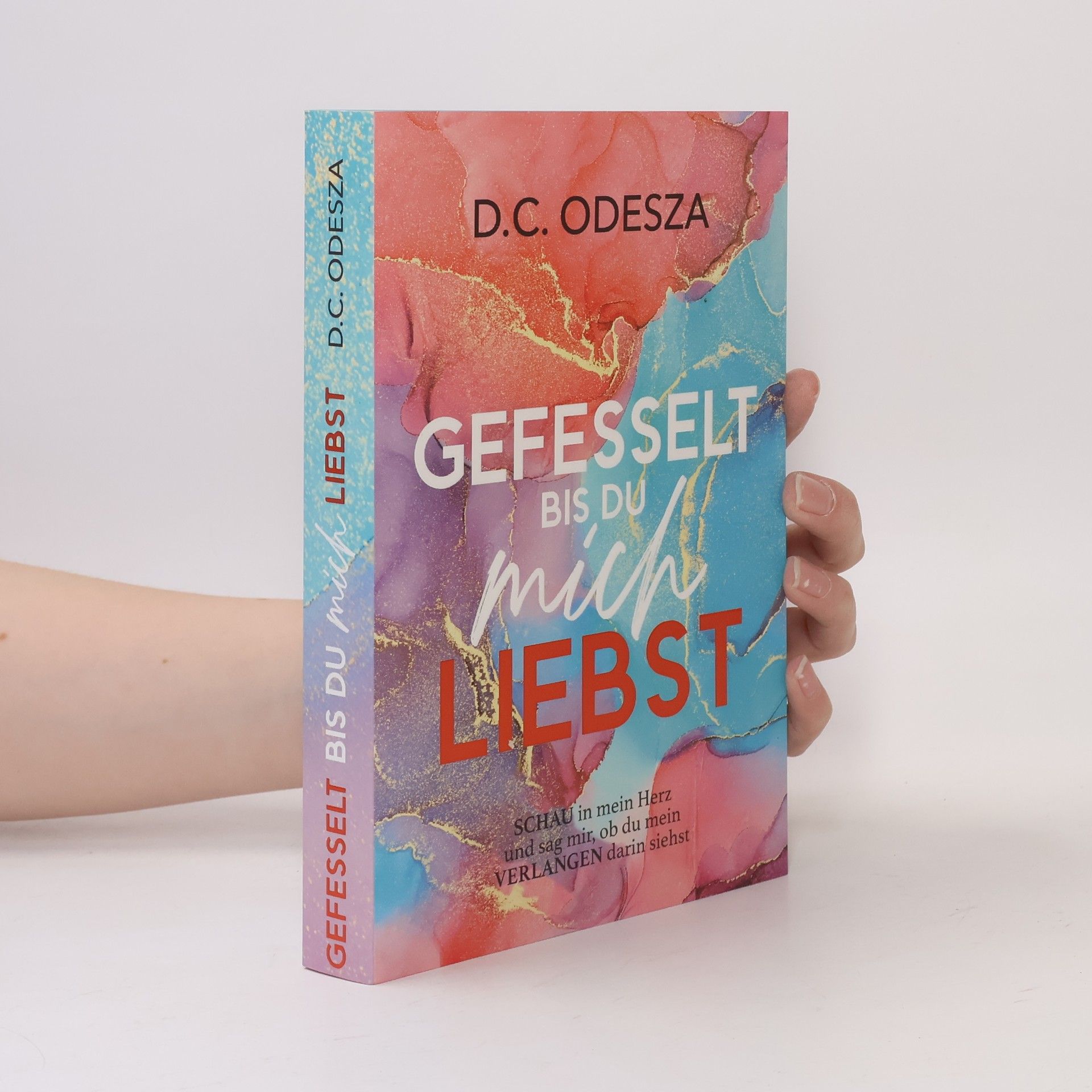 D. C. Odesza GEFESSELT bis du mich LIEBST