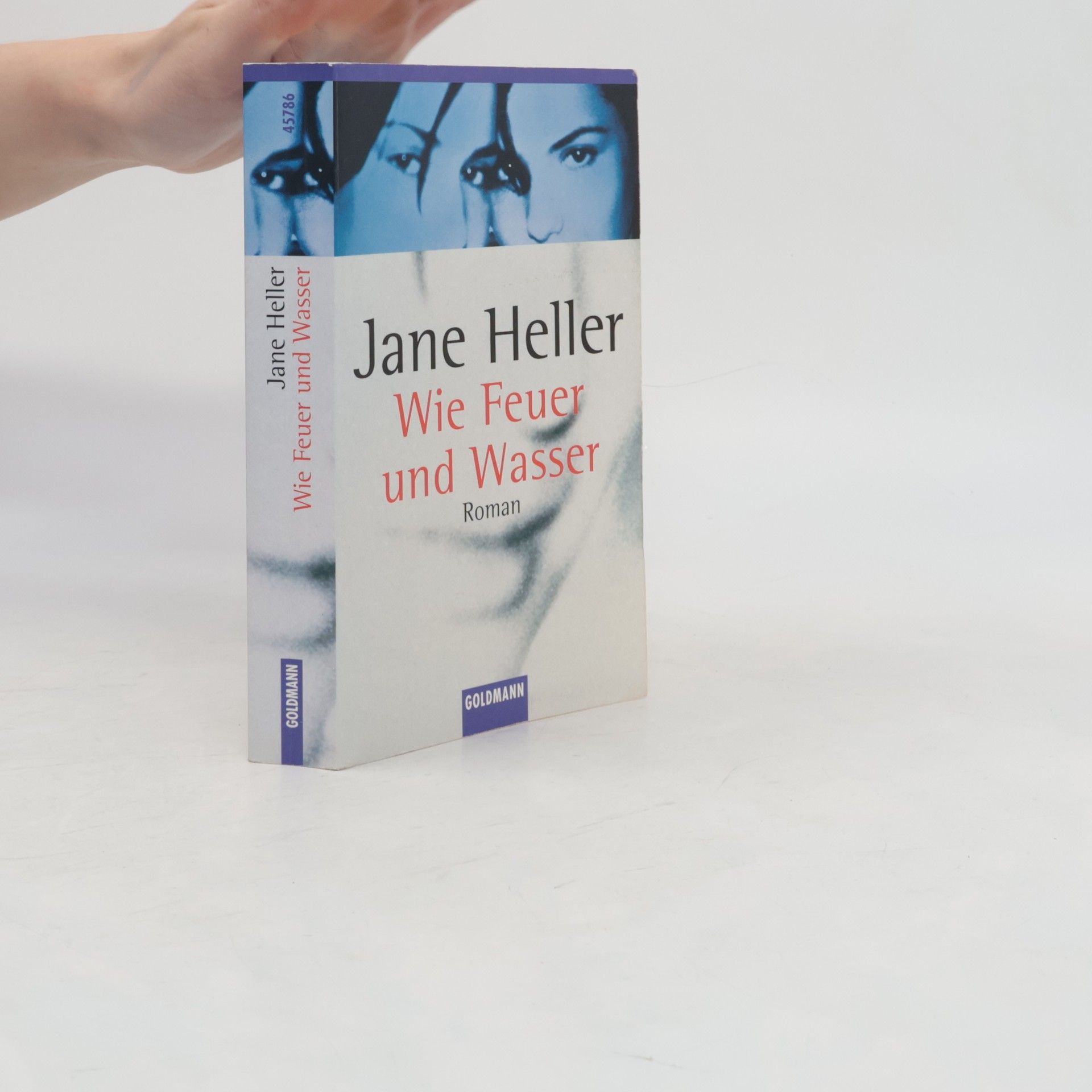 Jane Heller Wie Feuer und Wasser. Roman