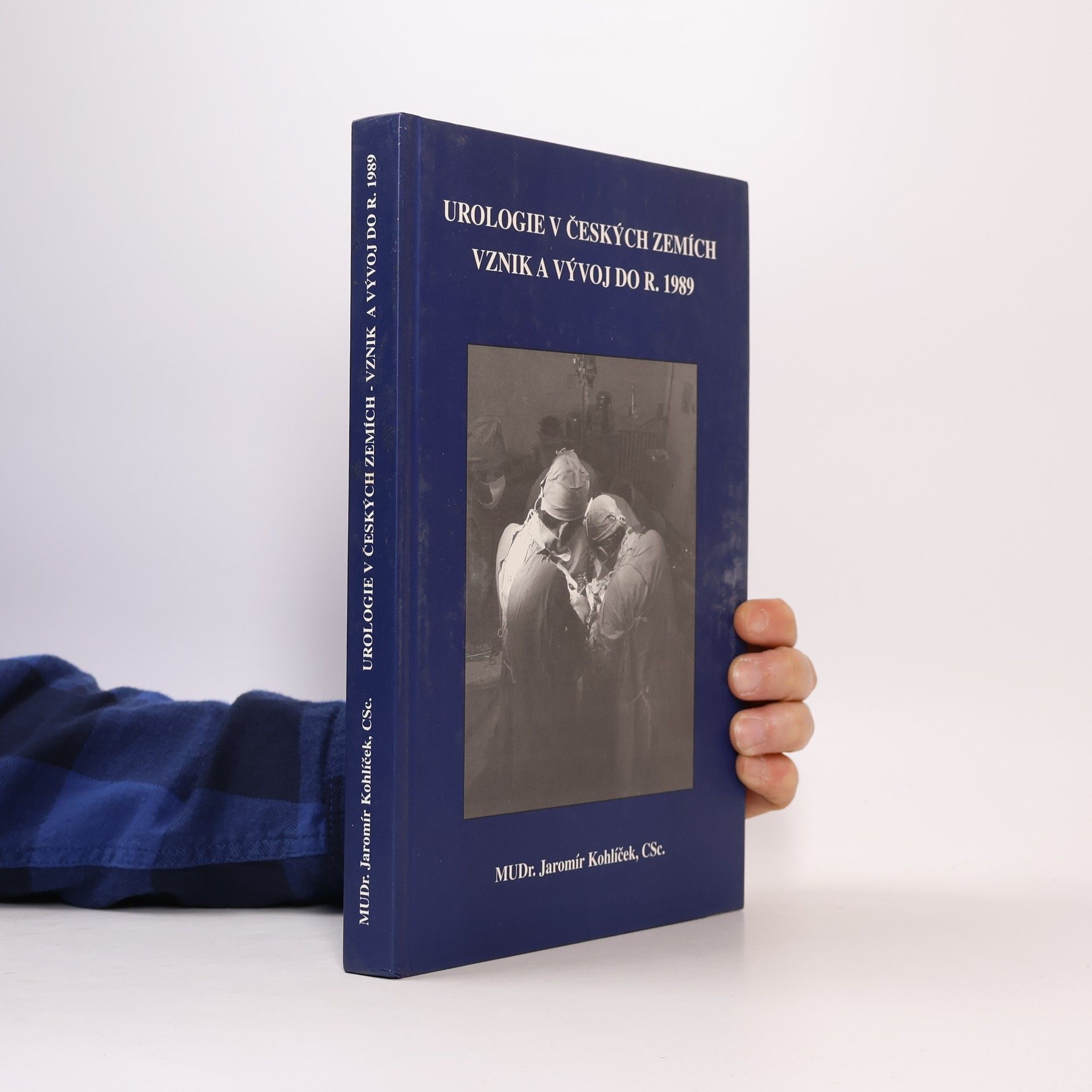 Jaromír Kohlíček Urologie v českých zemích - vznik a vývoj do r. 1989